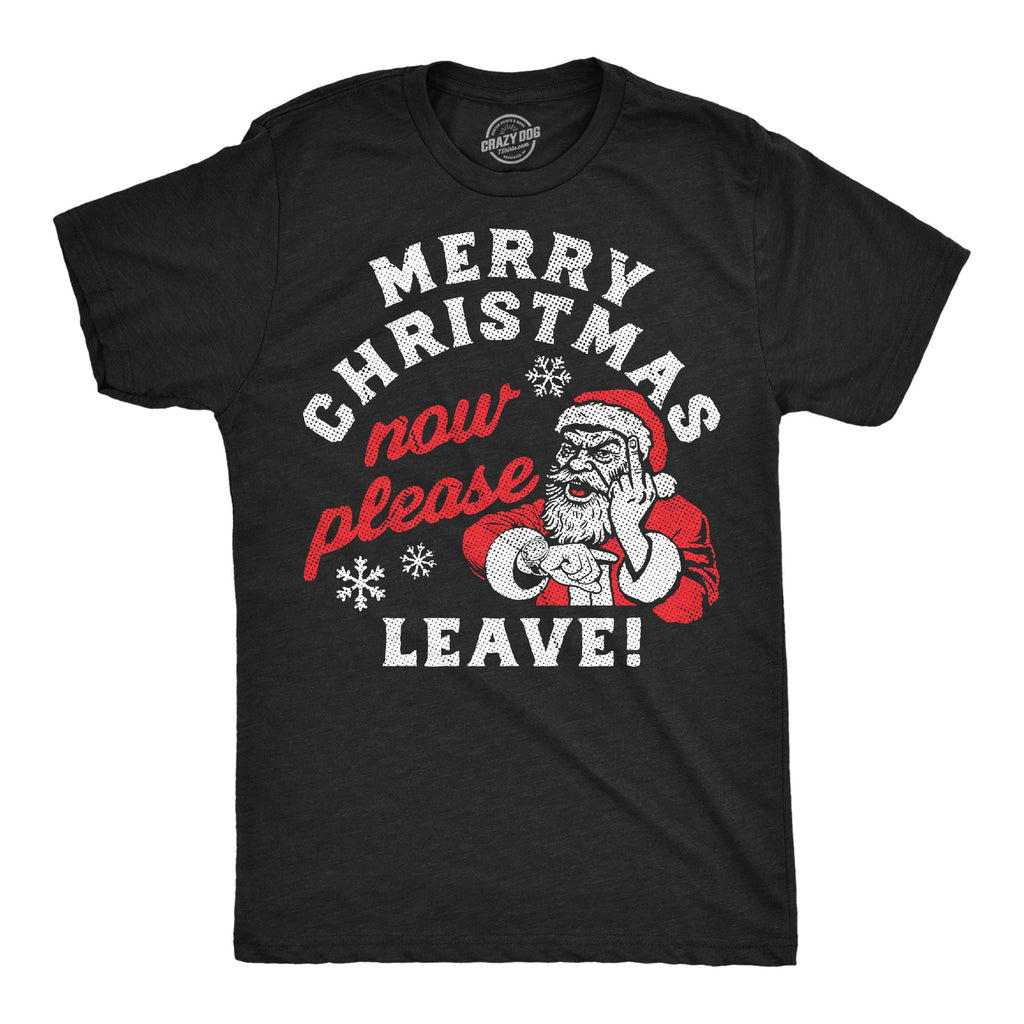 Merry Christmas Now Please Leave Men's T Shirt