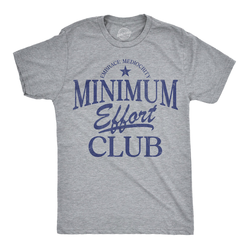 Medium Effort Club Men's T Shirt