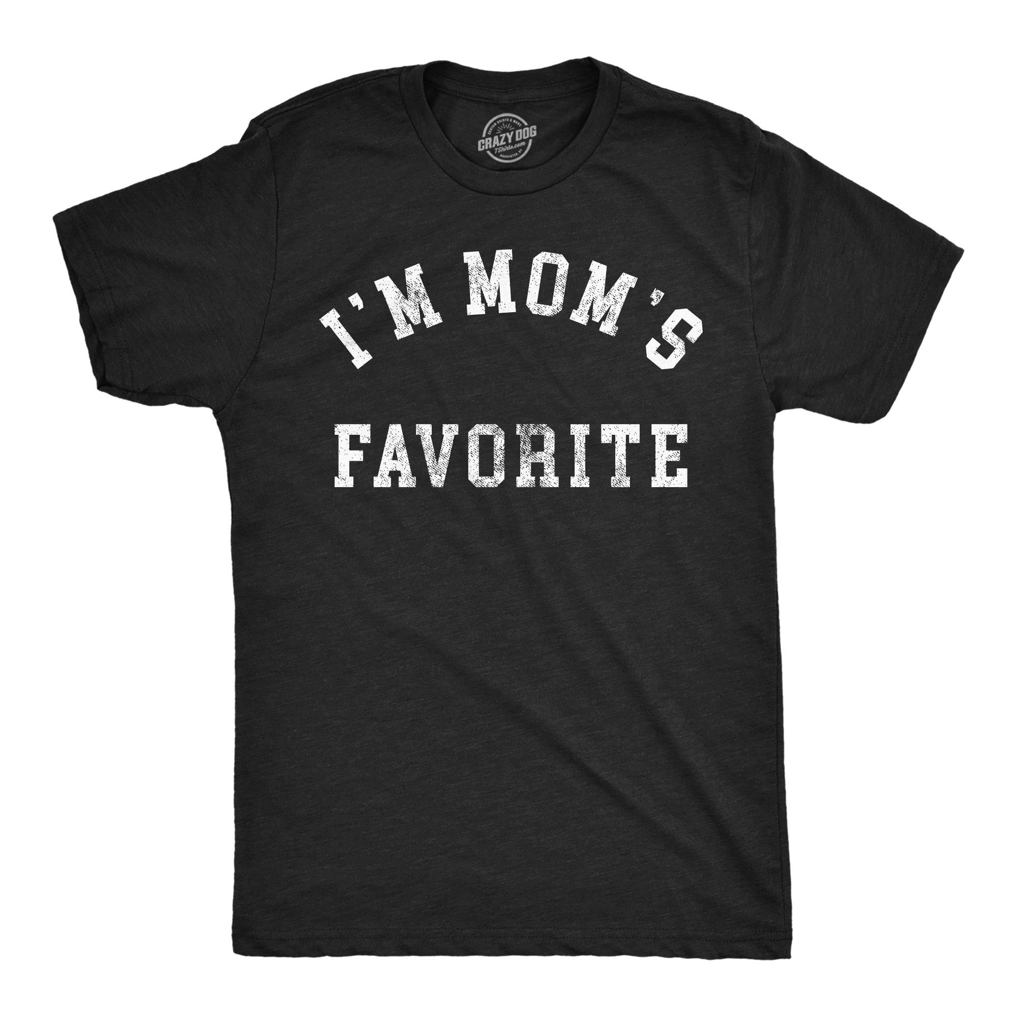 Im Moms Favorite Men's T Shirt