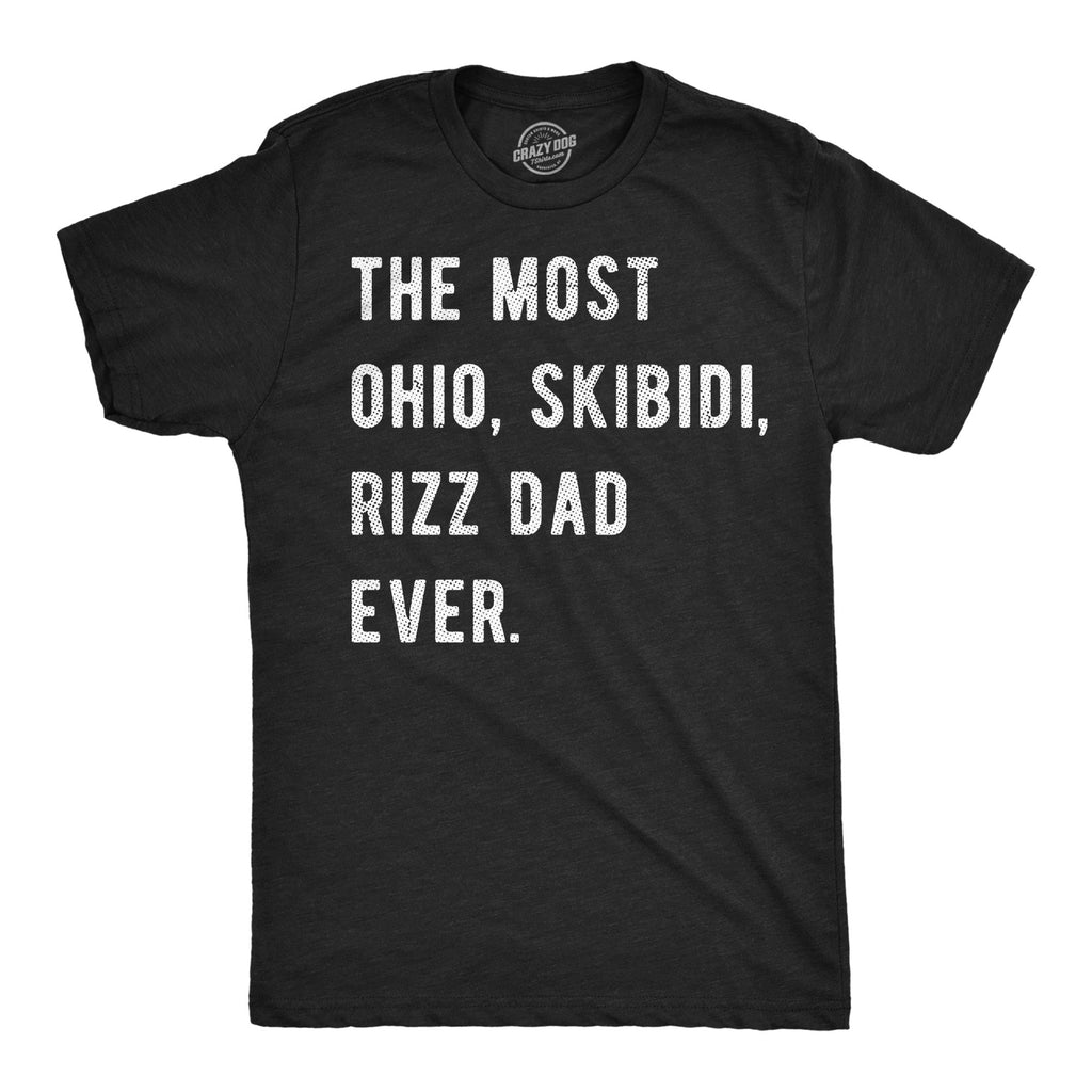 The Most Ohio Skibidi Rizz Dad Ever Men's T Shirt