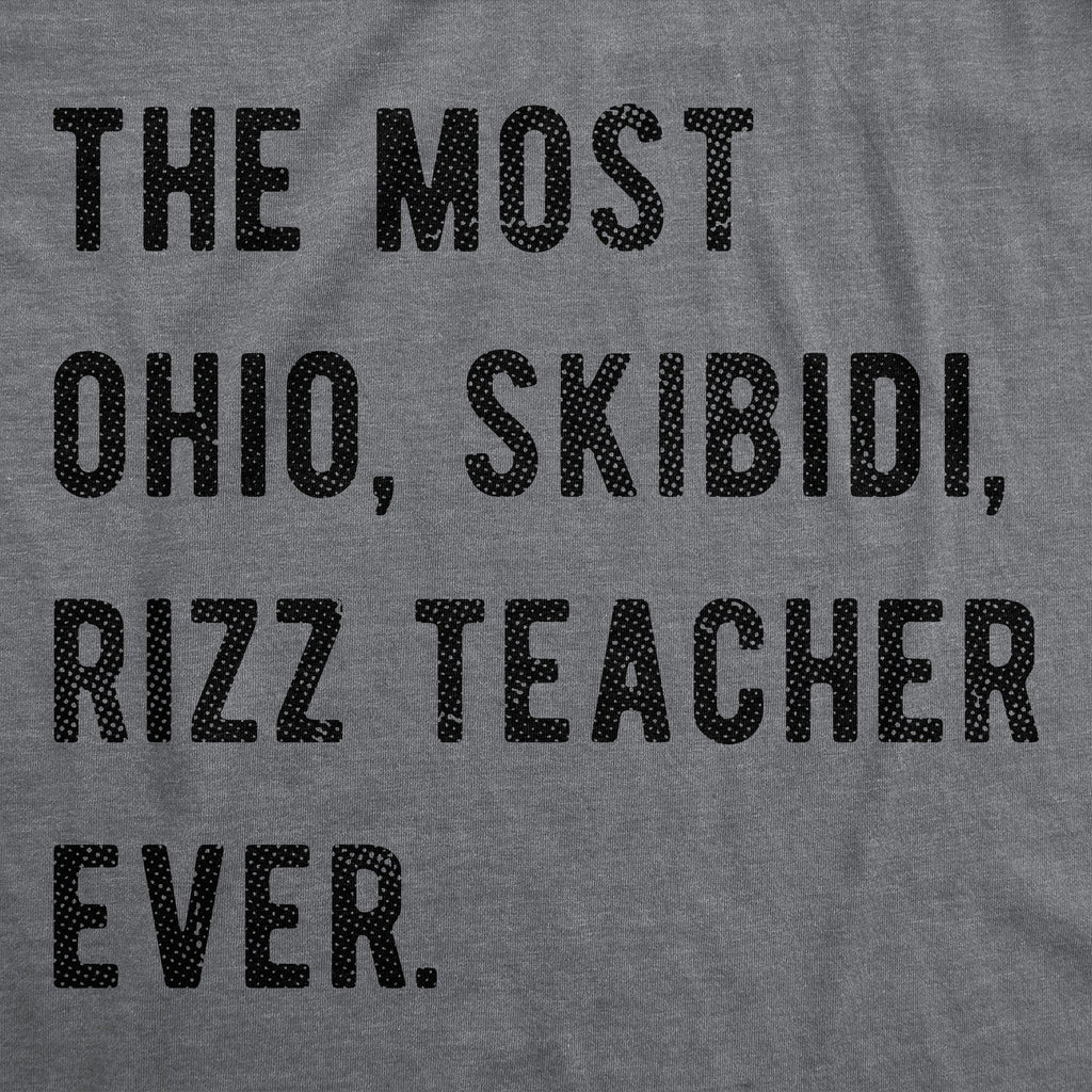 The Most Ohio Skibidi Rizz Teacher Ever Women's T Shirt