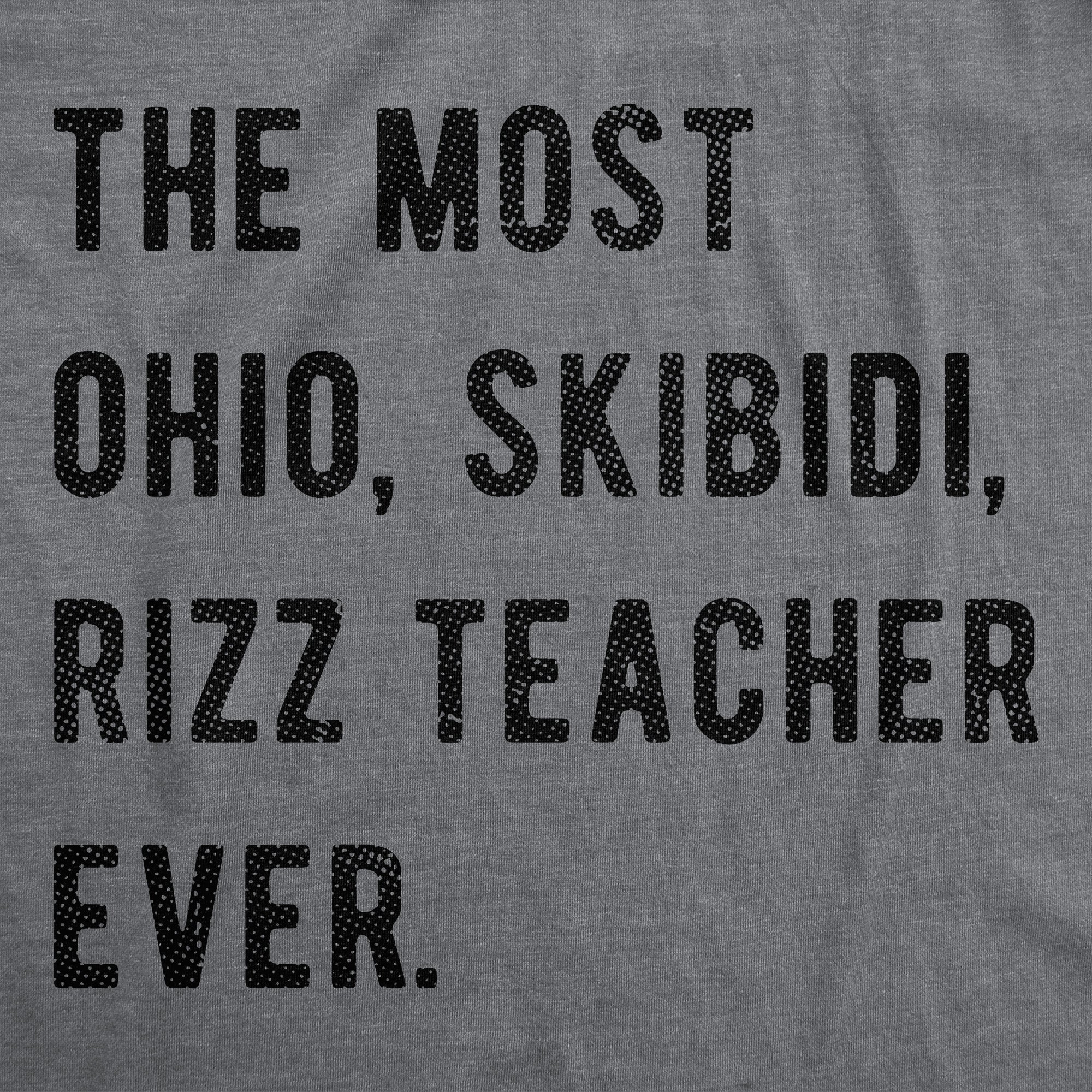 The Most Ohio Skibidi Rizz Teacher Ever Women's T Shirt