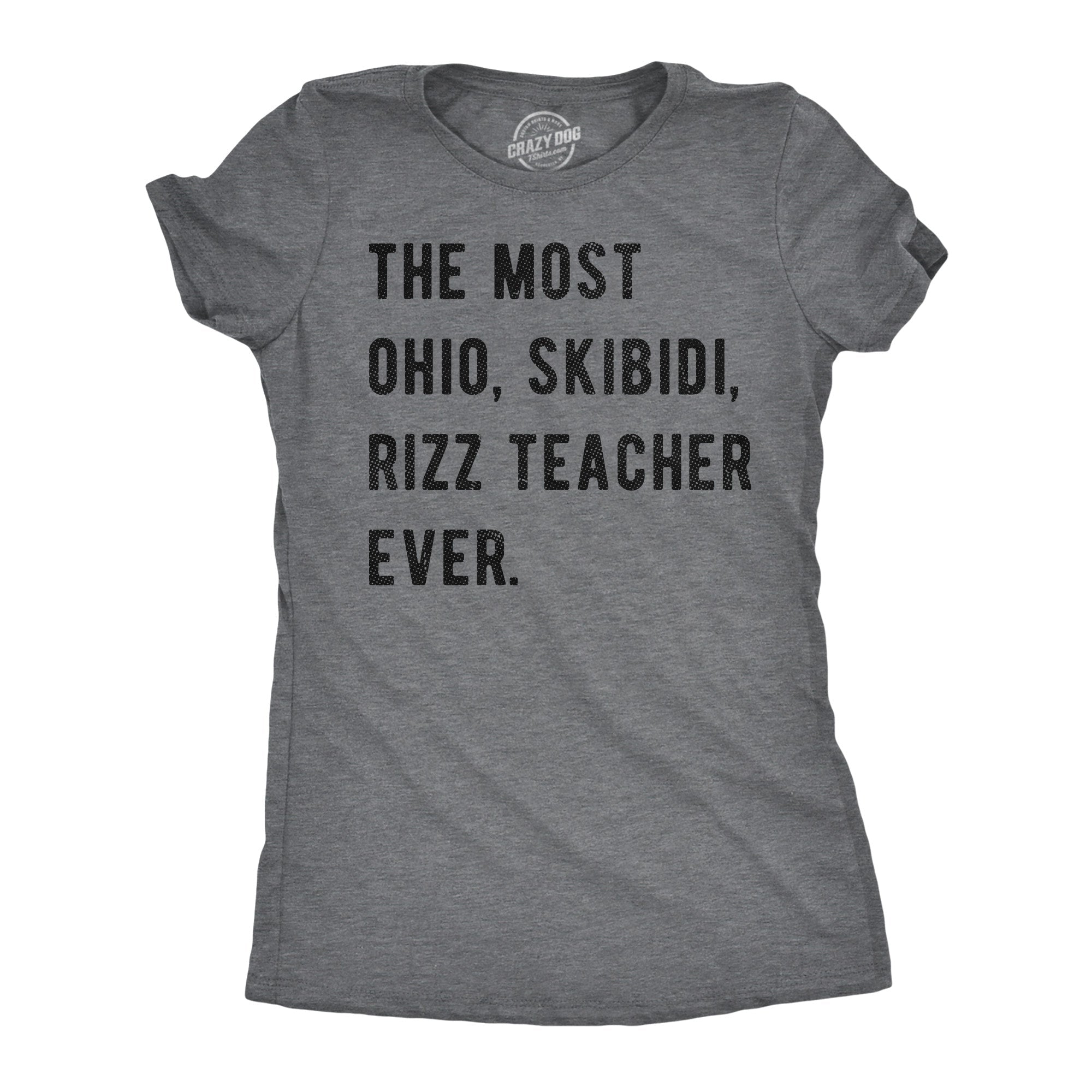 The Most Ohio Skibidi Rizz Teacher Ever Women's T Shirt