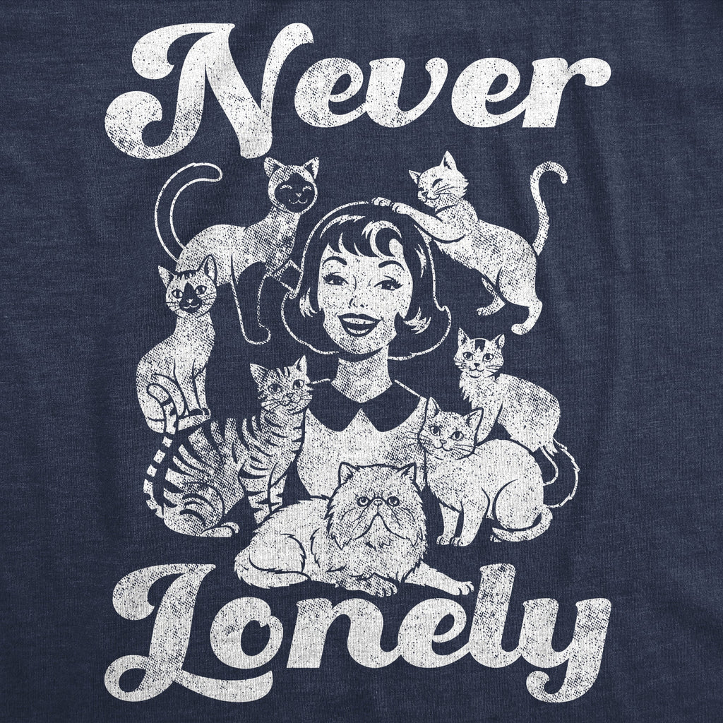 Never Lonely Women's T Shirt
