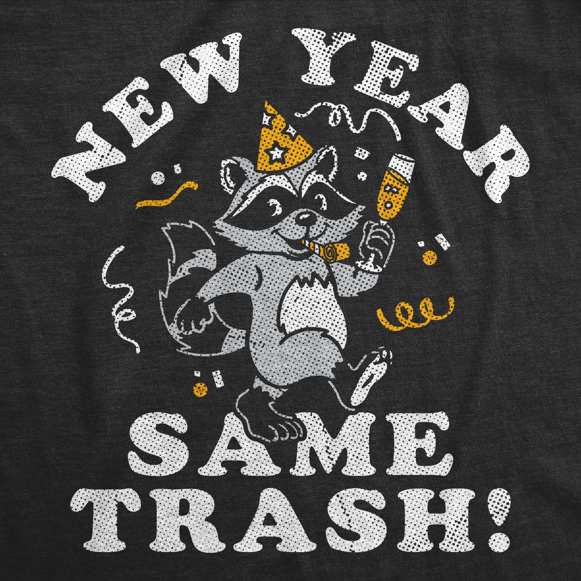 New Year Same Trash Women's T Shirt
