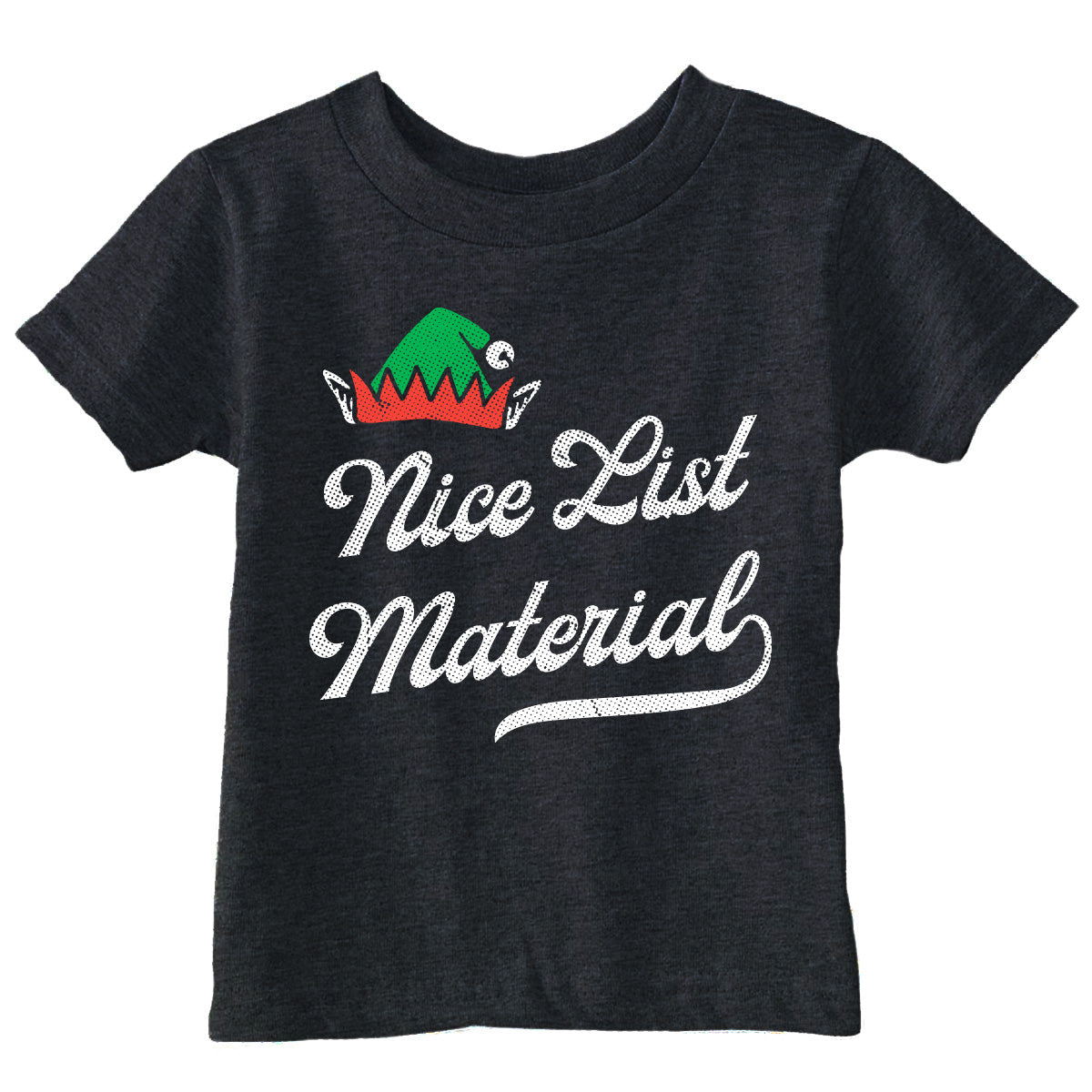 Nice List Material Toddler T Shirt