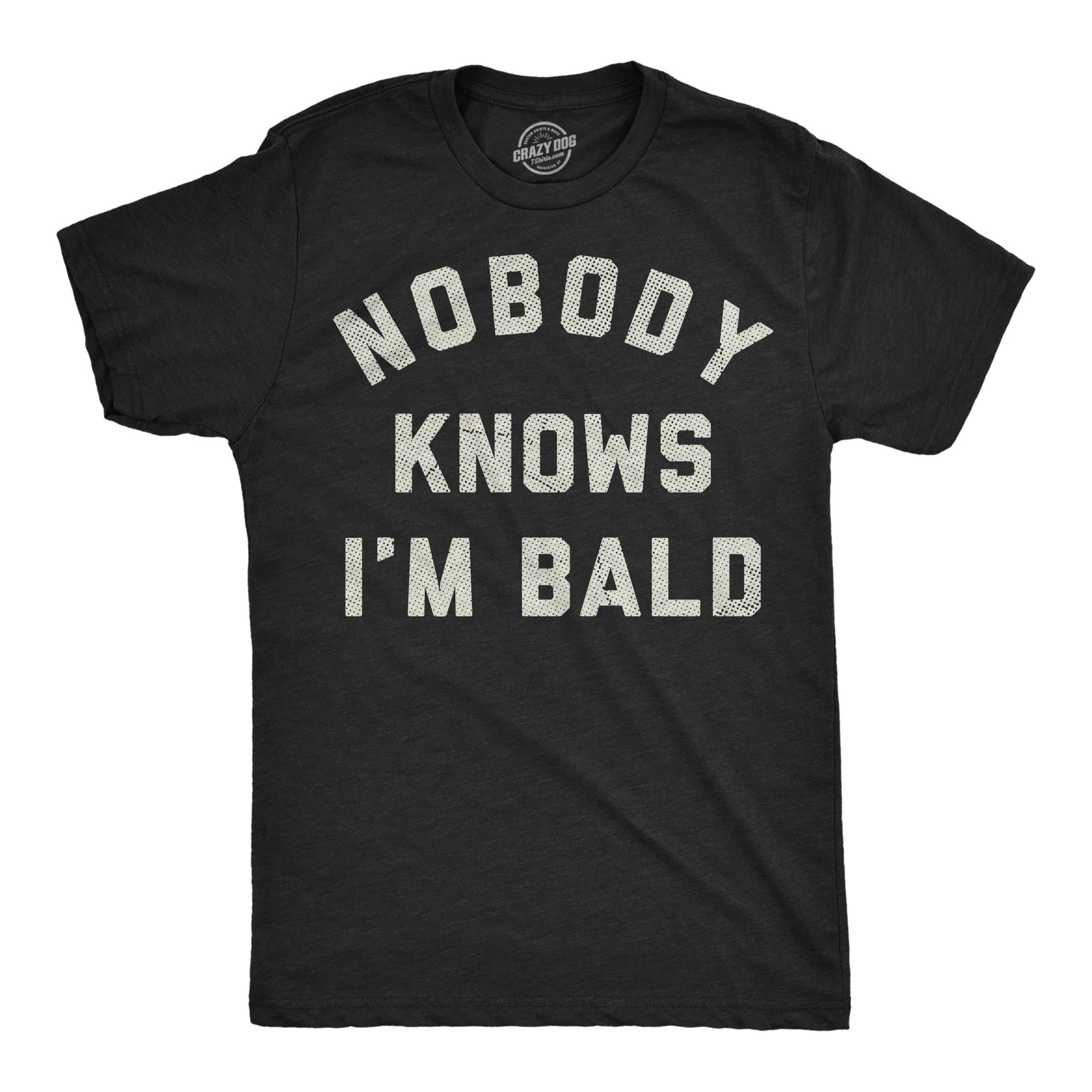Nobody Knows Im Bald Men's T Shirt