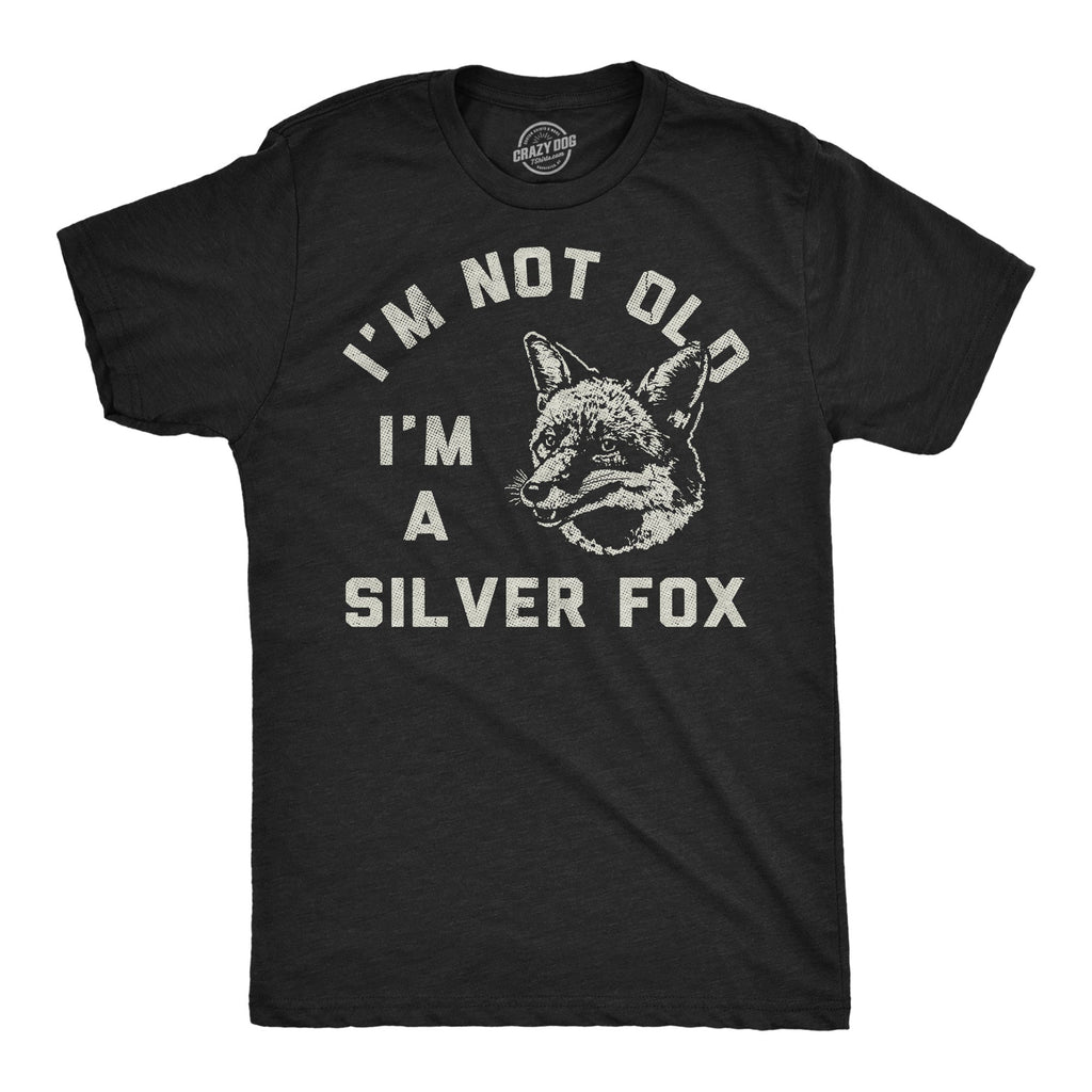 Im Not Old Im A Silver Fox Men's T Shirt