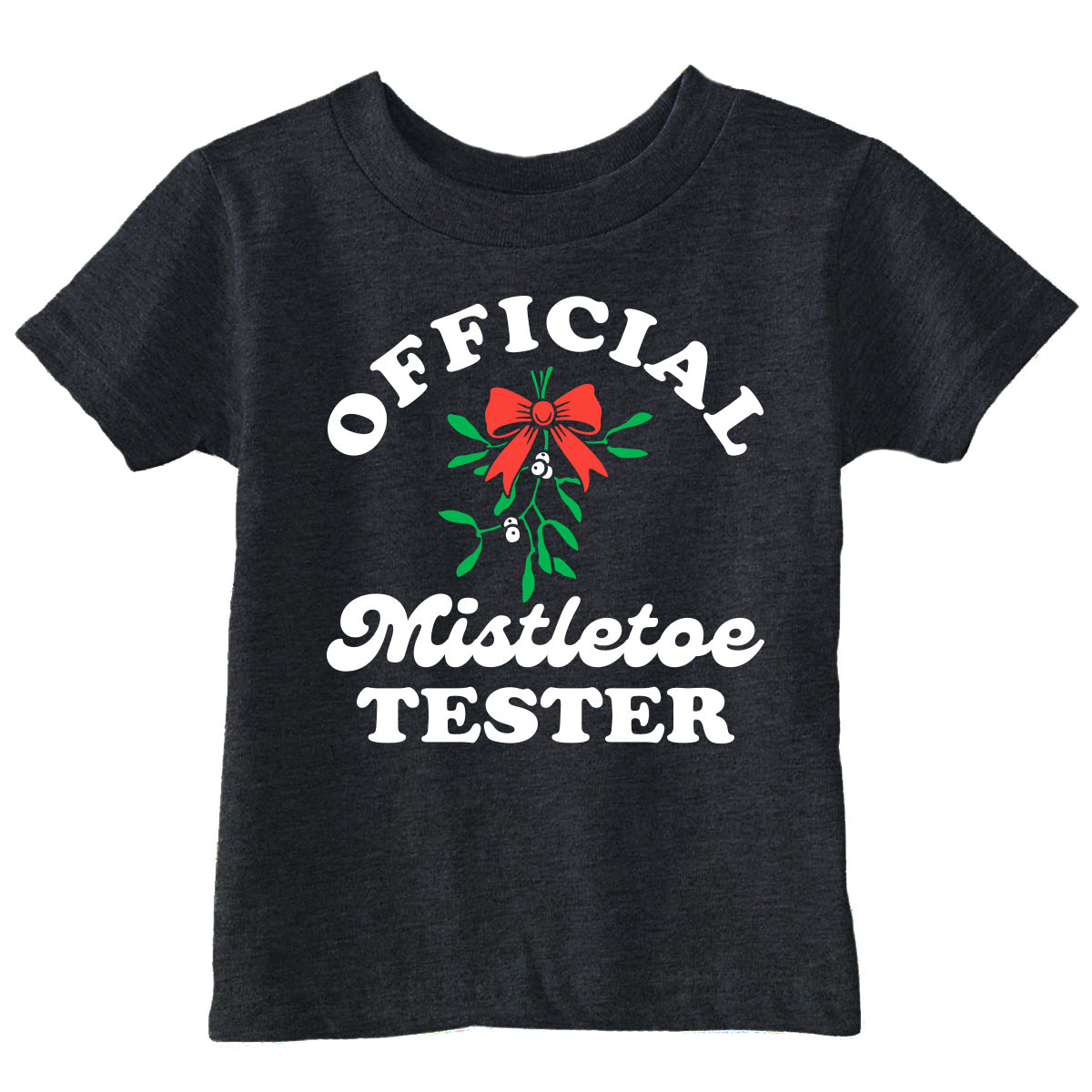 Official Mistletoe Tester Toddler T Shirt
