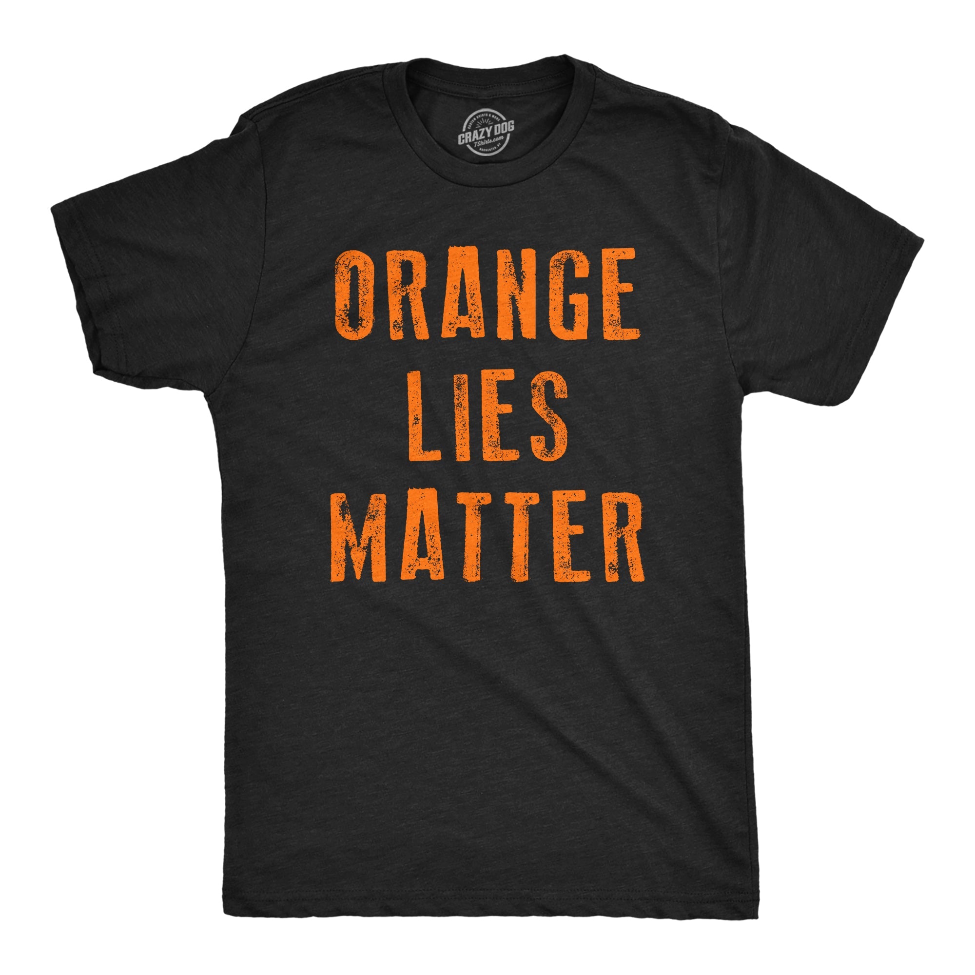 Orange Lies Matter Men's T Shirt