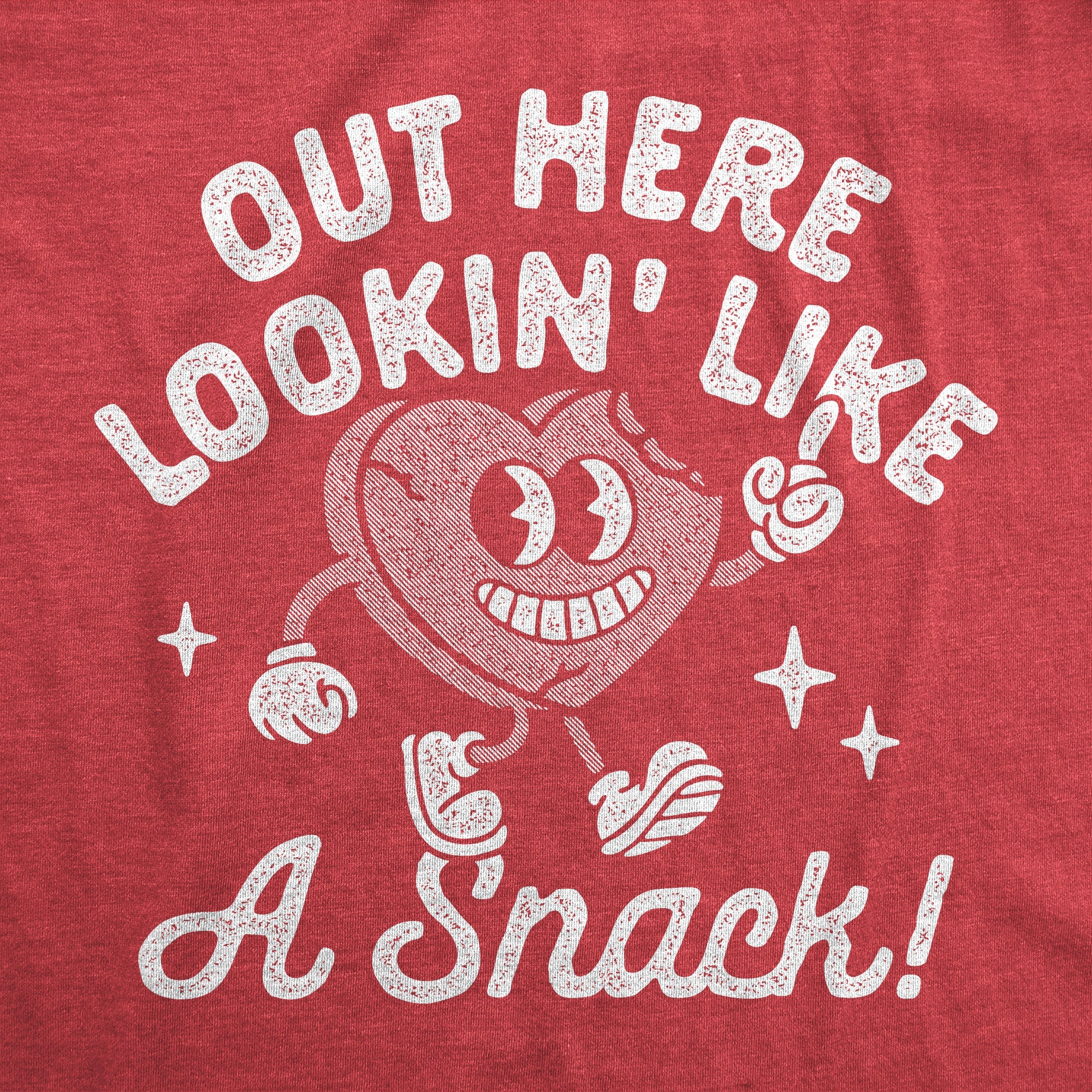 Out Here Lookin Like A Snack Women's T Shirt