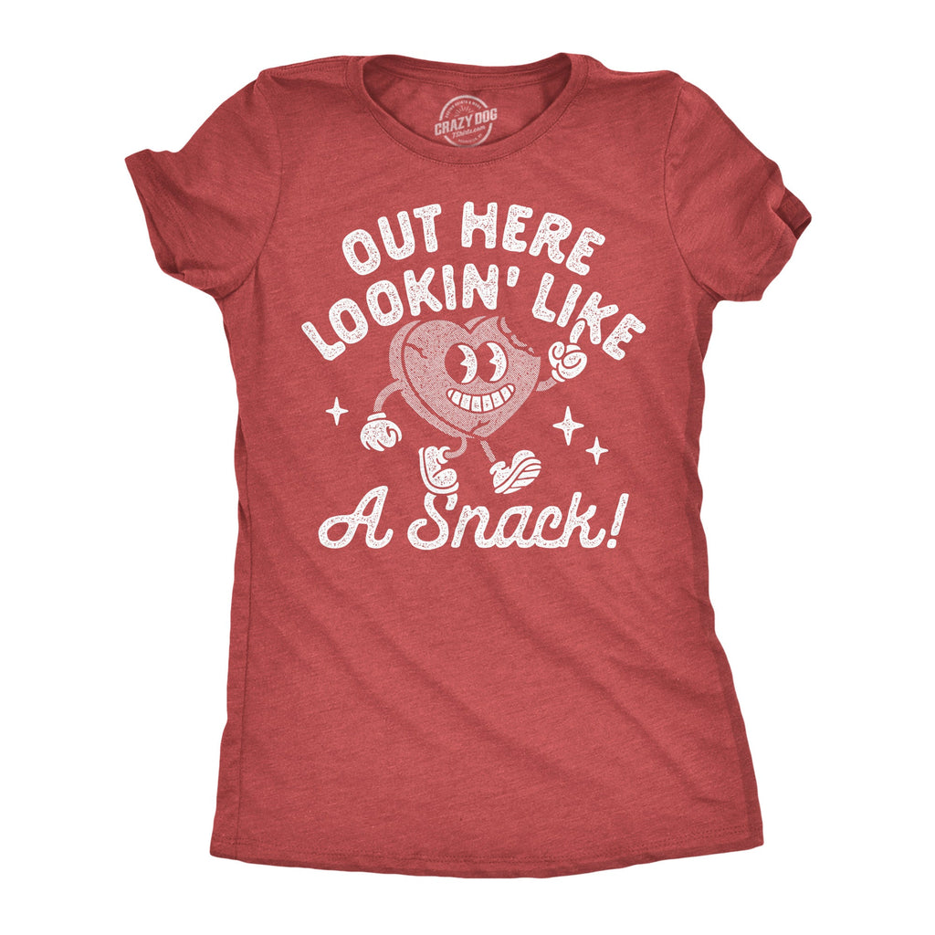 Out Here Lookin Like A Snack Women's T Shirt