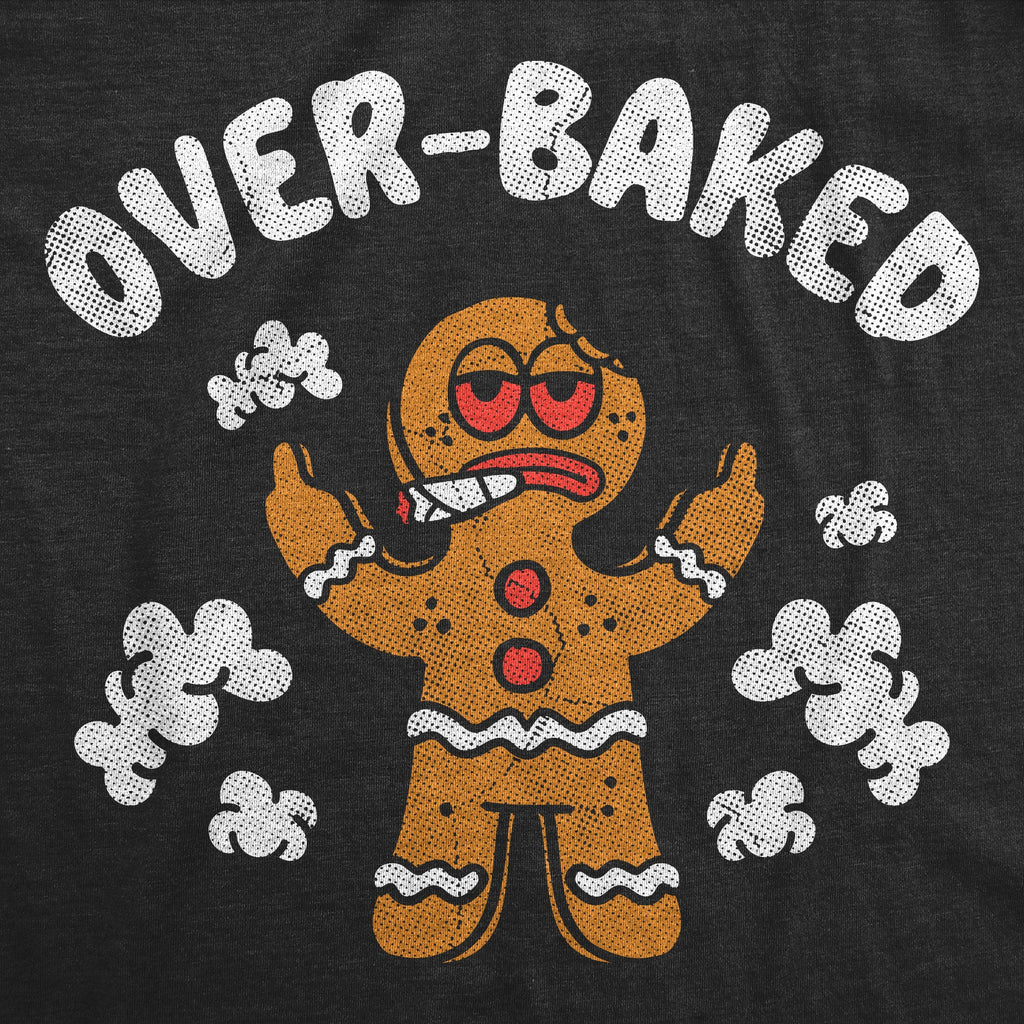 Overbaked Men's T Shirt