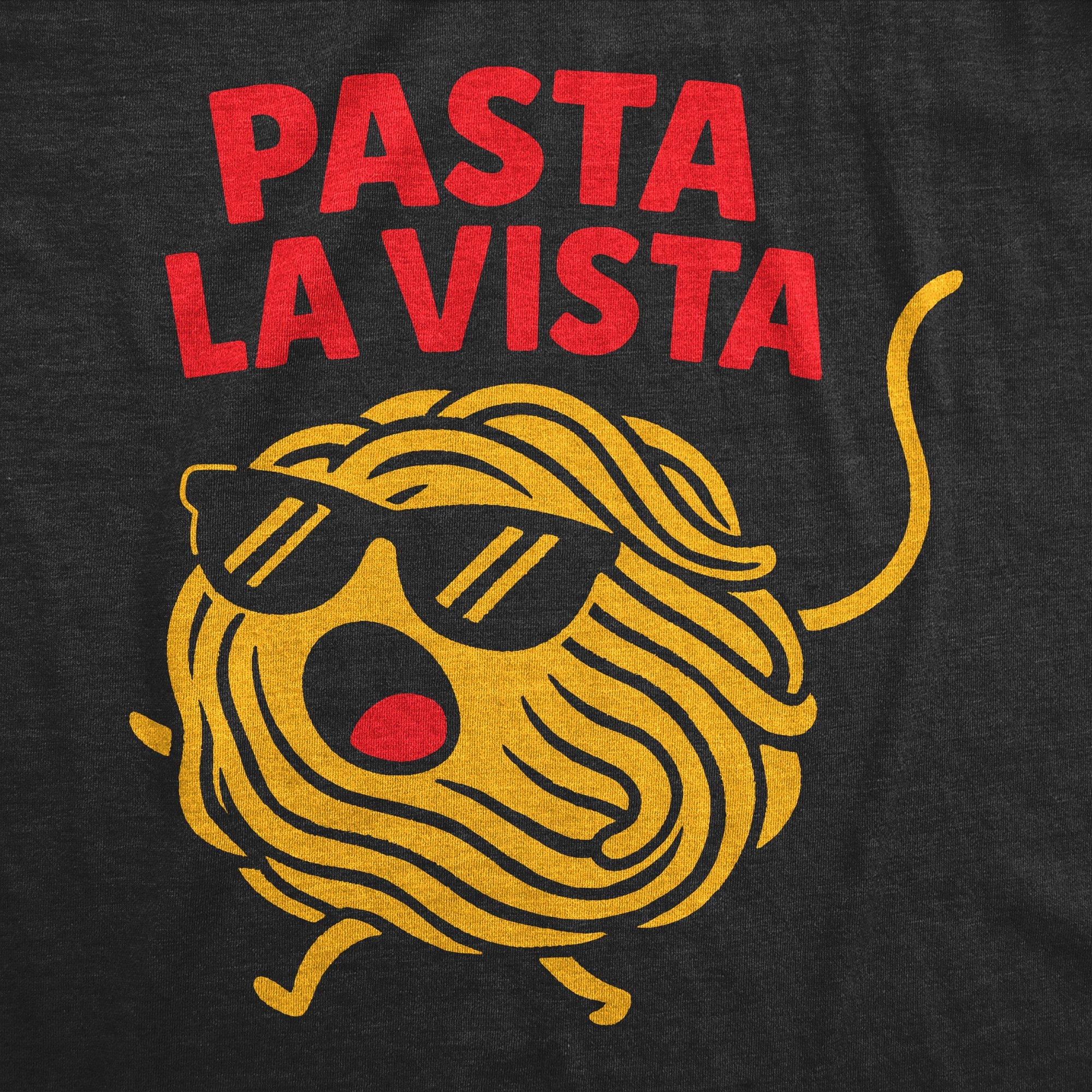 Pasta La Vista Women's T Shirt