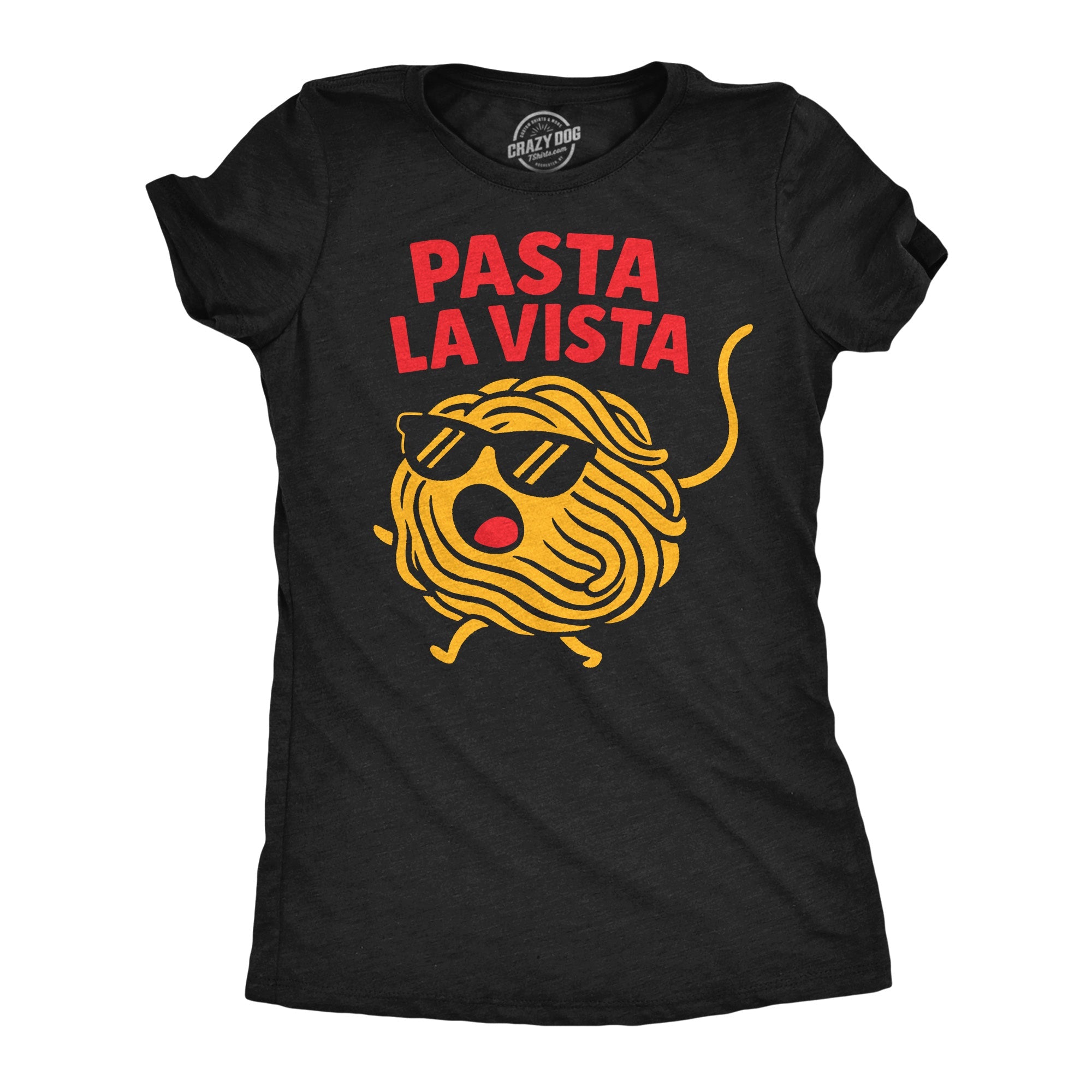Pasta La Vista Women's T Shirt
