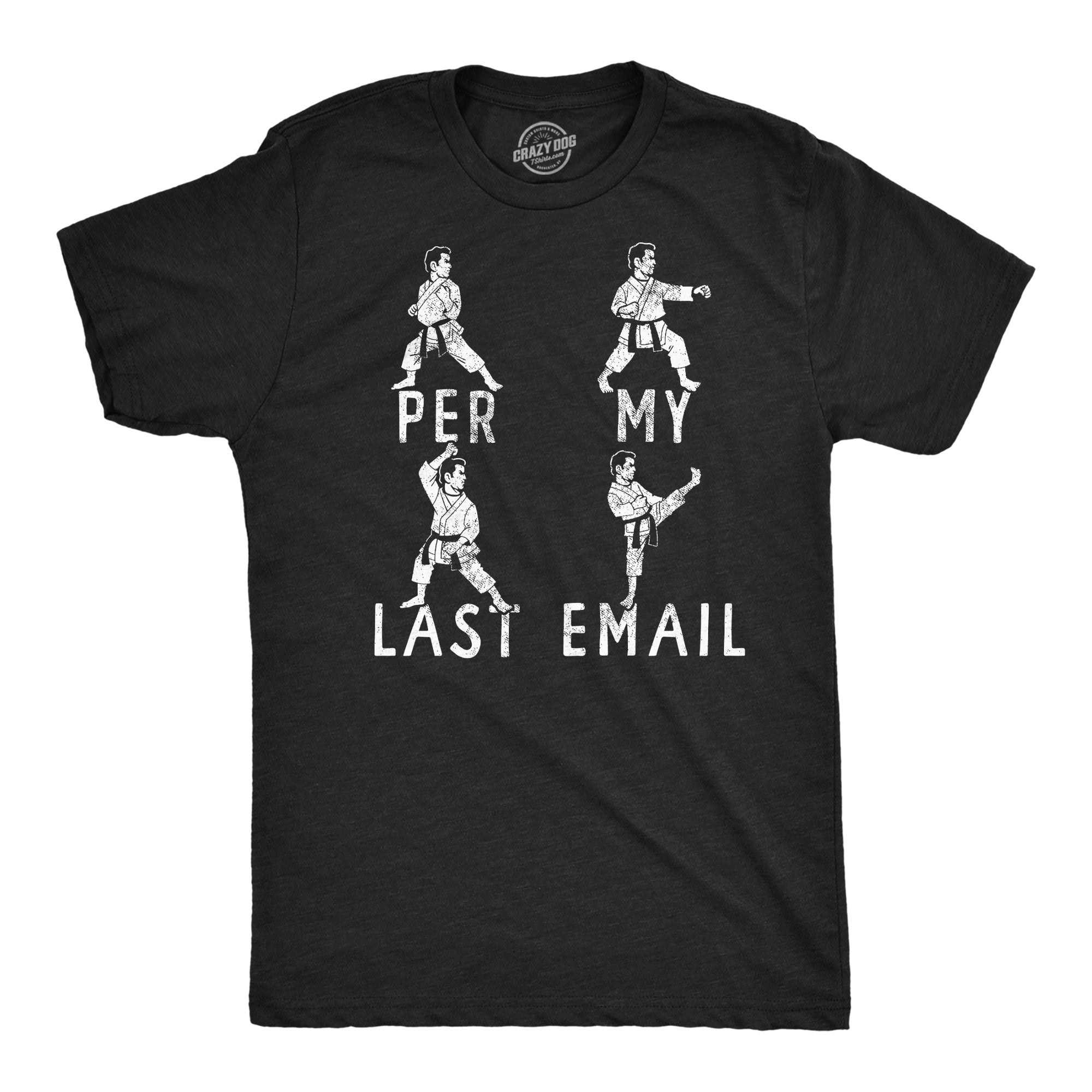 Per My Last Email Men's T Shirt