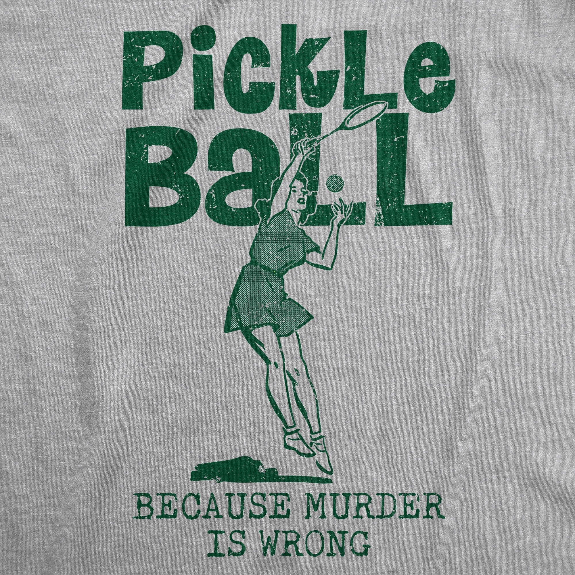 Pickleball Because Murder Is Wrong Women's T Shirt