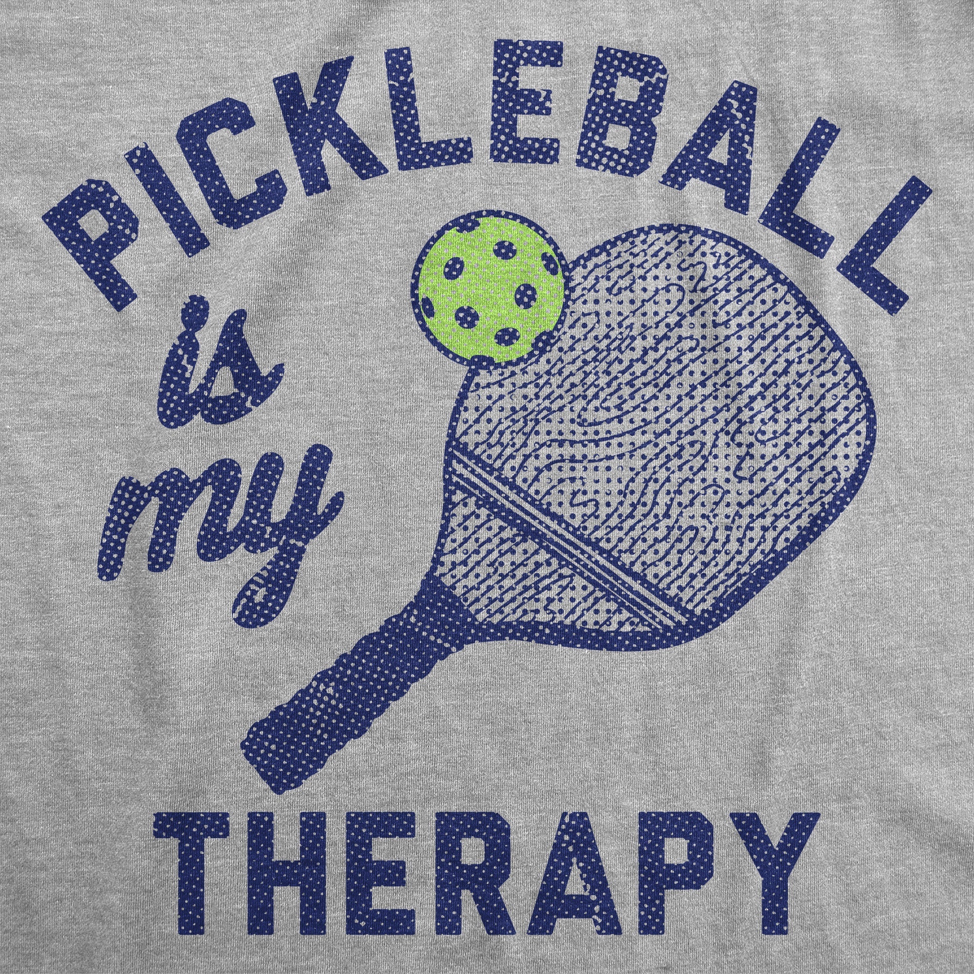Pickleball Is My Therapy Men's T Shirt