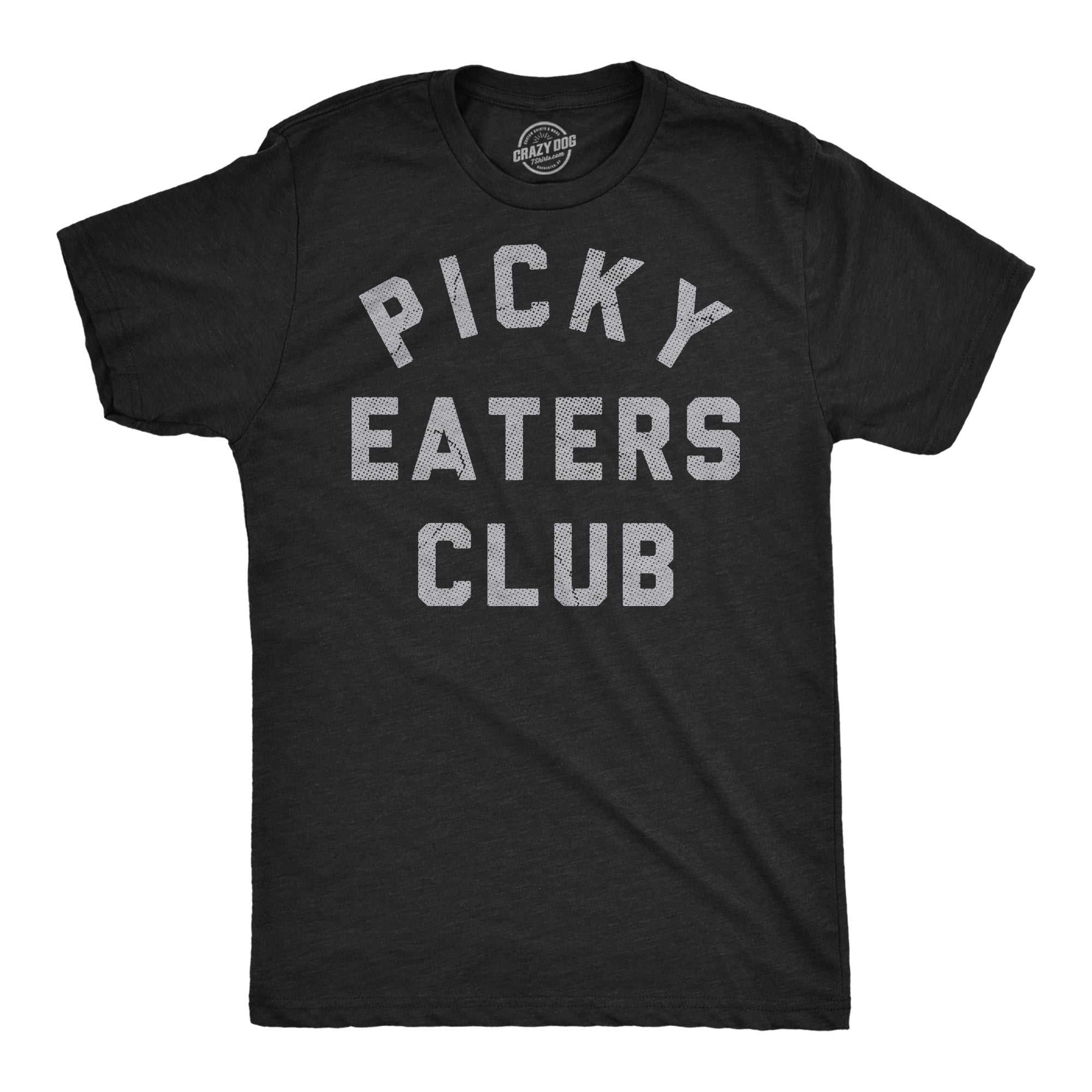 Picky Eaters Club Men's T Shirt