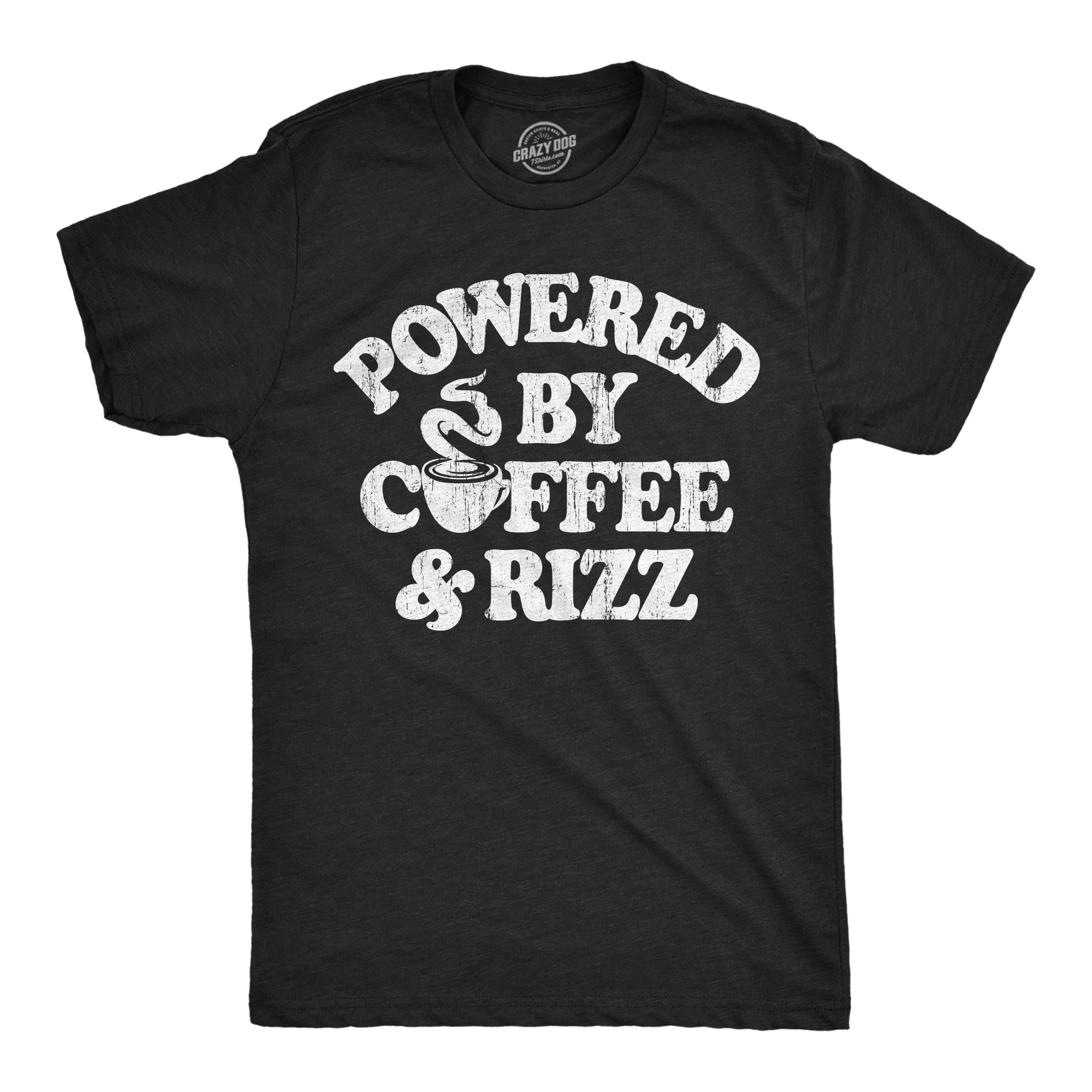 Powered By Coffee And Rizz Men's T Shirt
