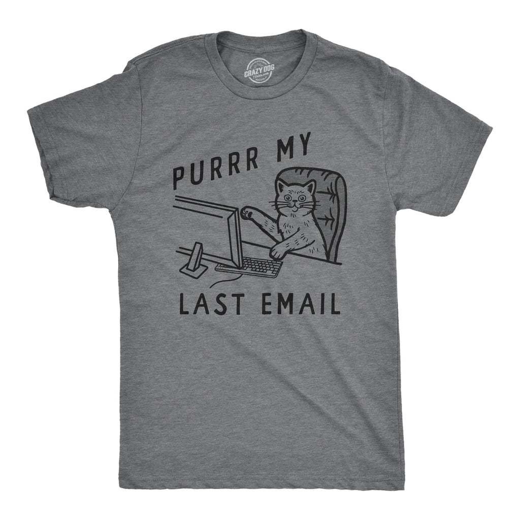 Purrr My Last Email Men's T Shirt