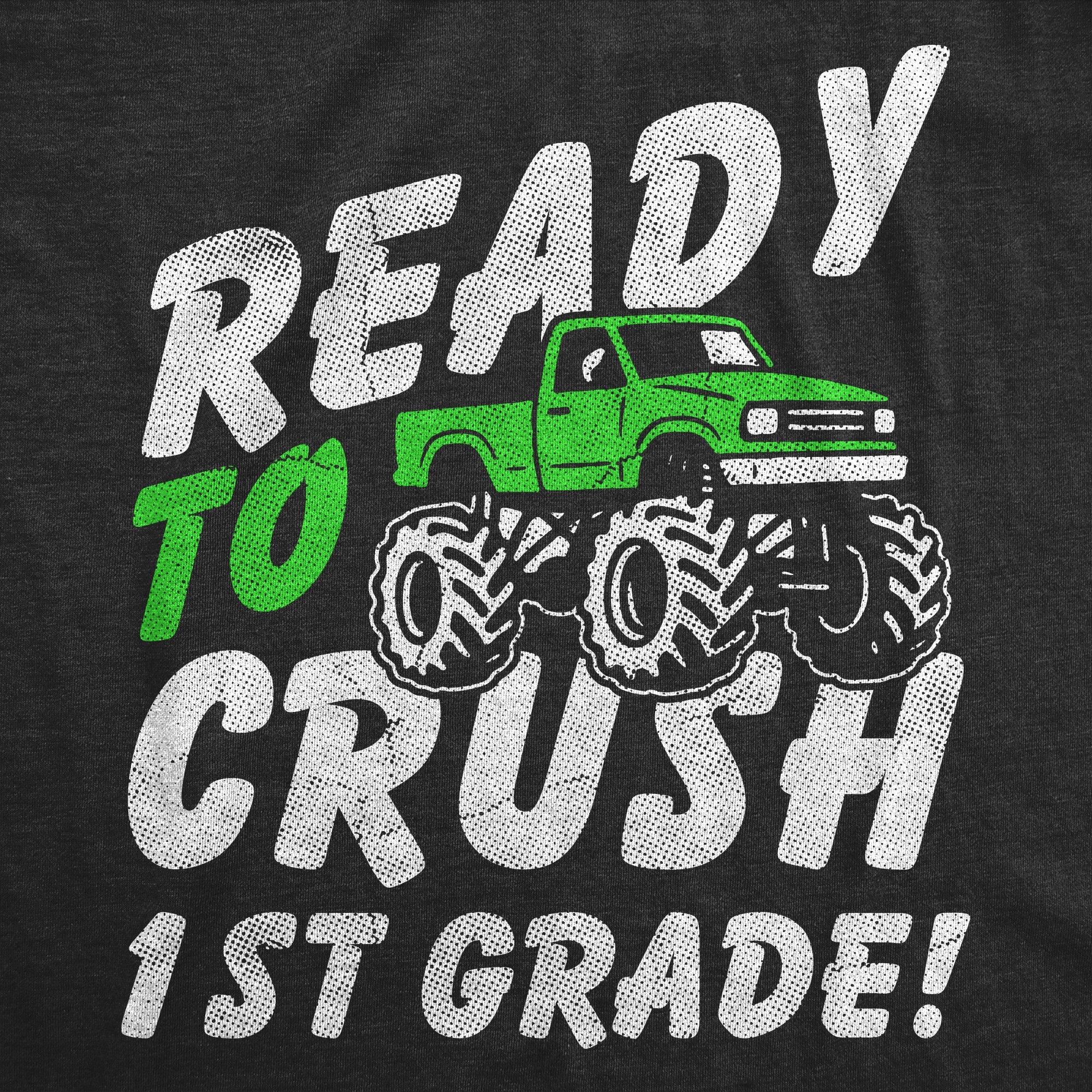 Ready To Crush 1st Grade Youth T Shirt