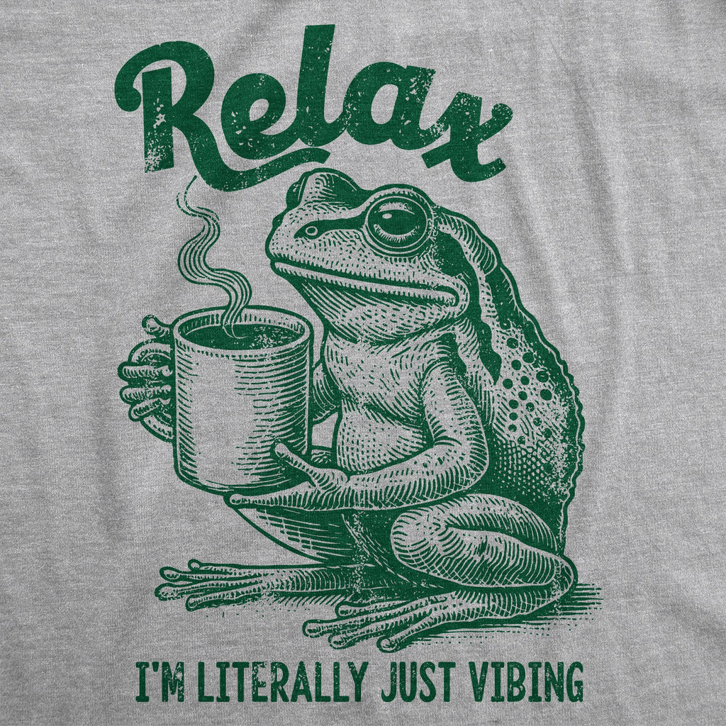Relax Im Literally Just Vibing Men's T Shirt