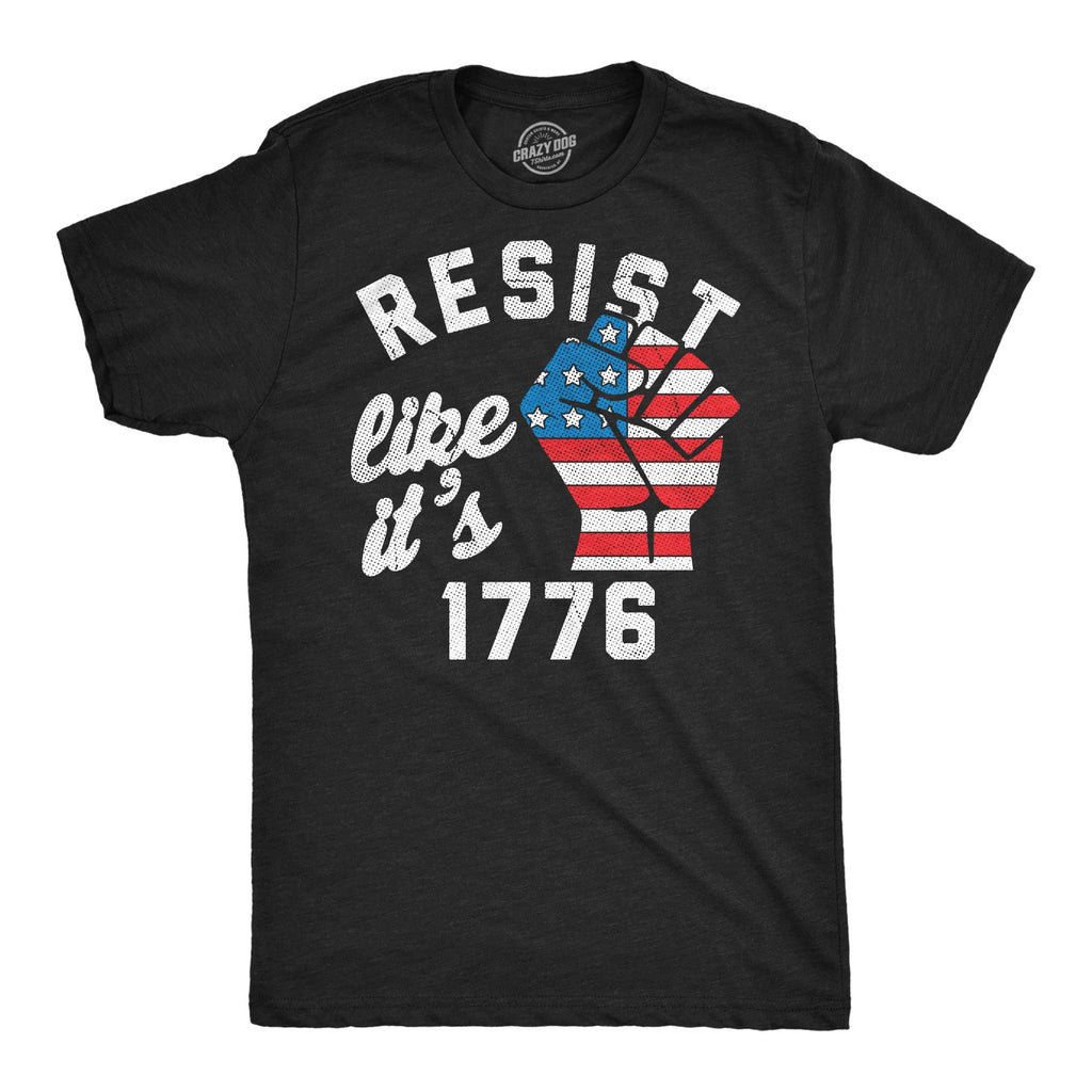 Resist Like Its 1776 Men's T Shirt