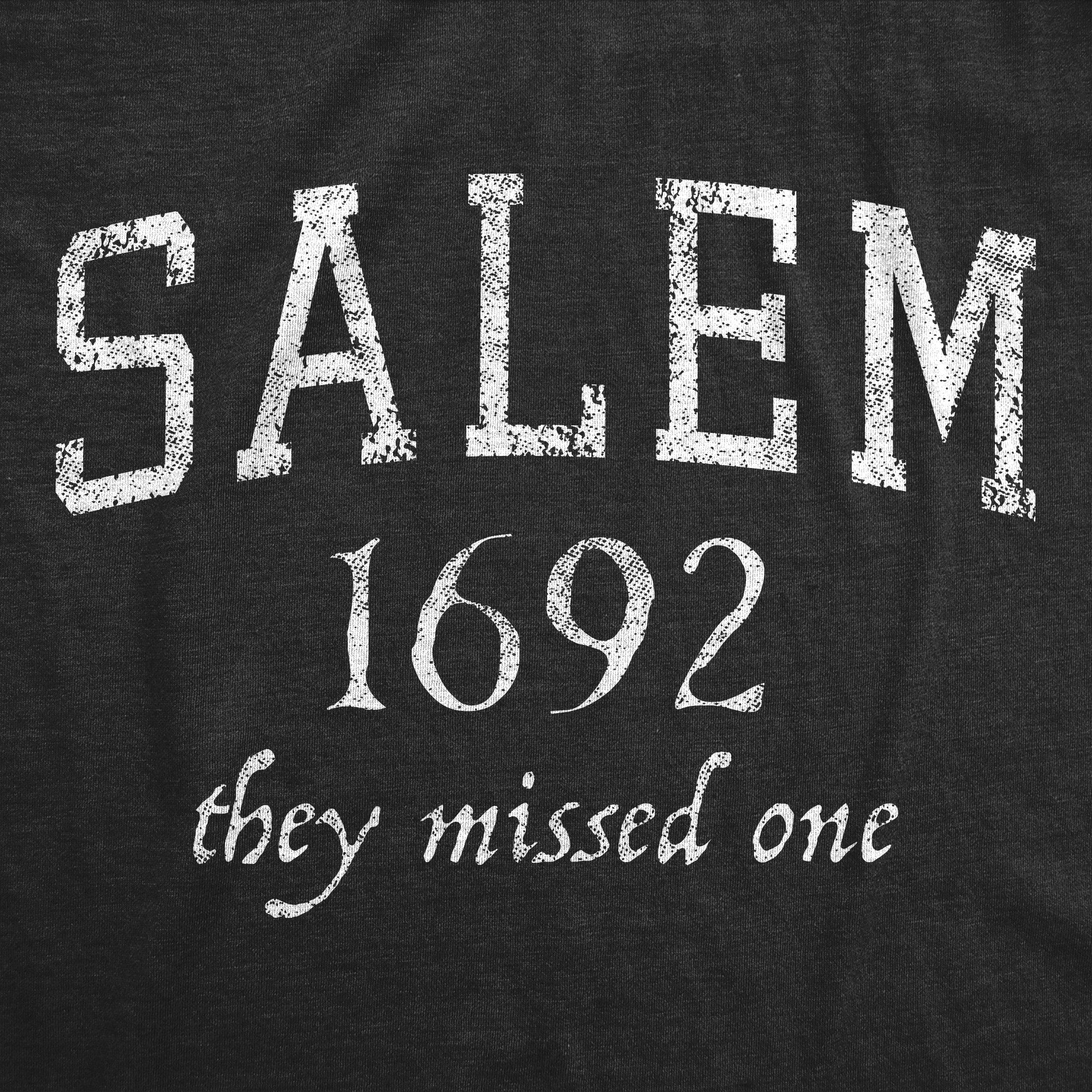 Salem 1692 They Missed One Youth T Shirt