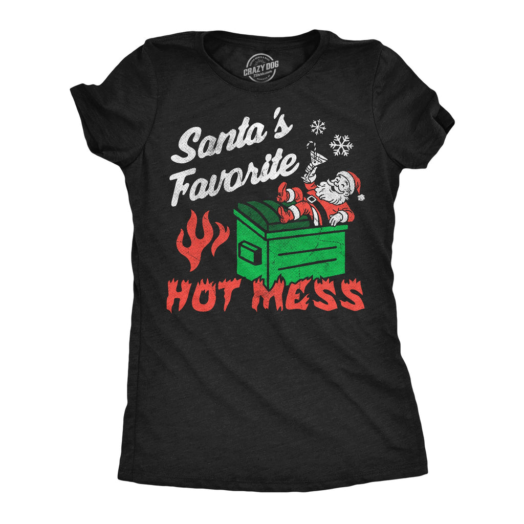 Santas Favorite Hot Mess Women's T Shirt