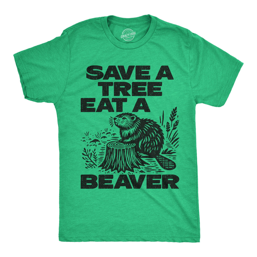 Save A Tree Eat A Beaver Men's T Shirt