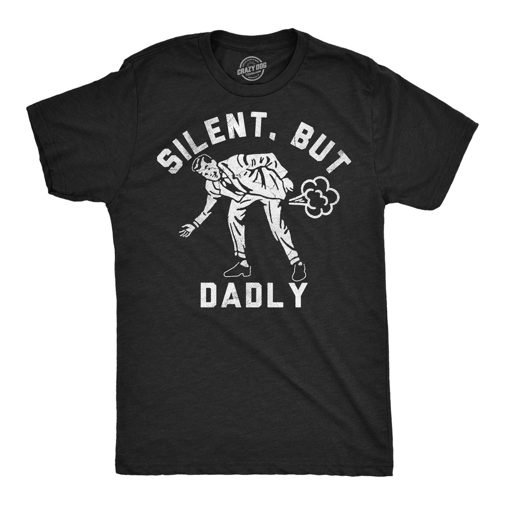 Silent But Dadly Men's T Shirt