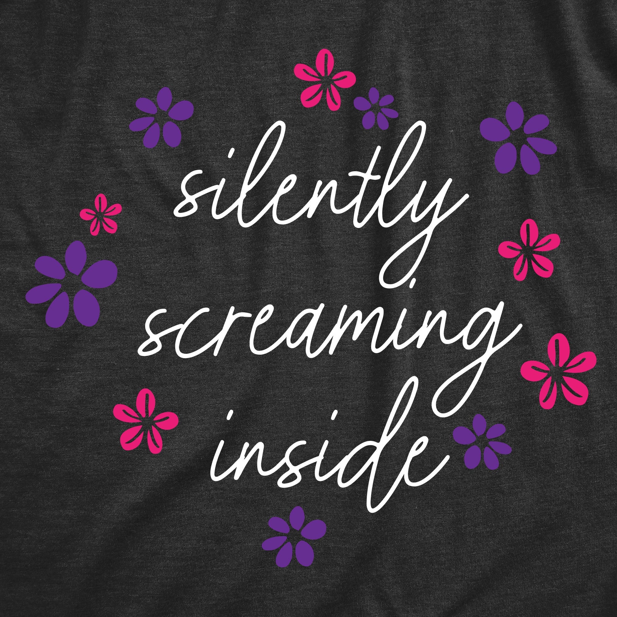 Silently Screaming Inside Women's T Shirt