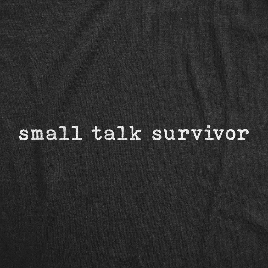 Small Talk Survivor Men's T Shirt