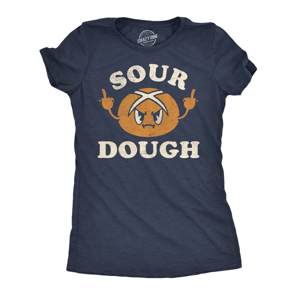 Sour Dough Women's T Shirt