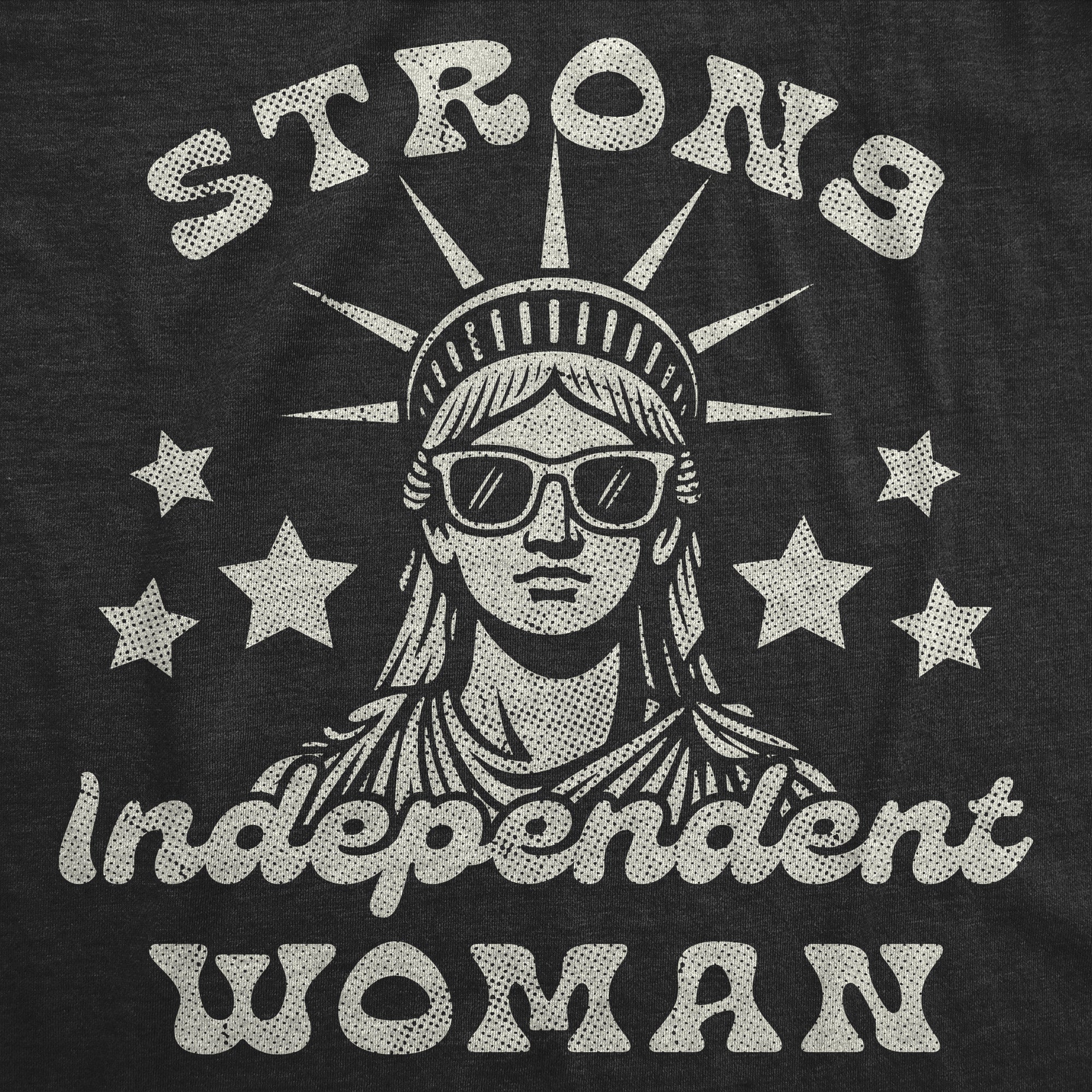 Strong Independent Woman Women's T Shirt