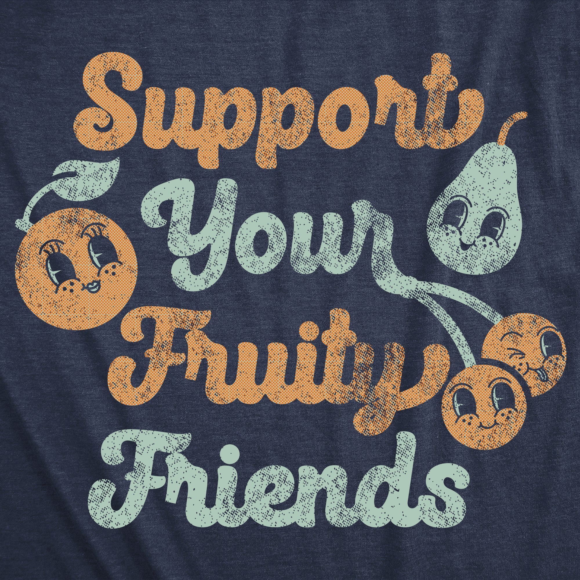 Support Your Fruity Friends Women's T Shirt
