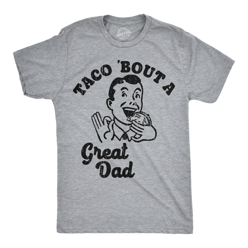 Taco Bout A Great Dad Men's T Shirt