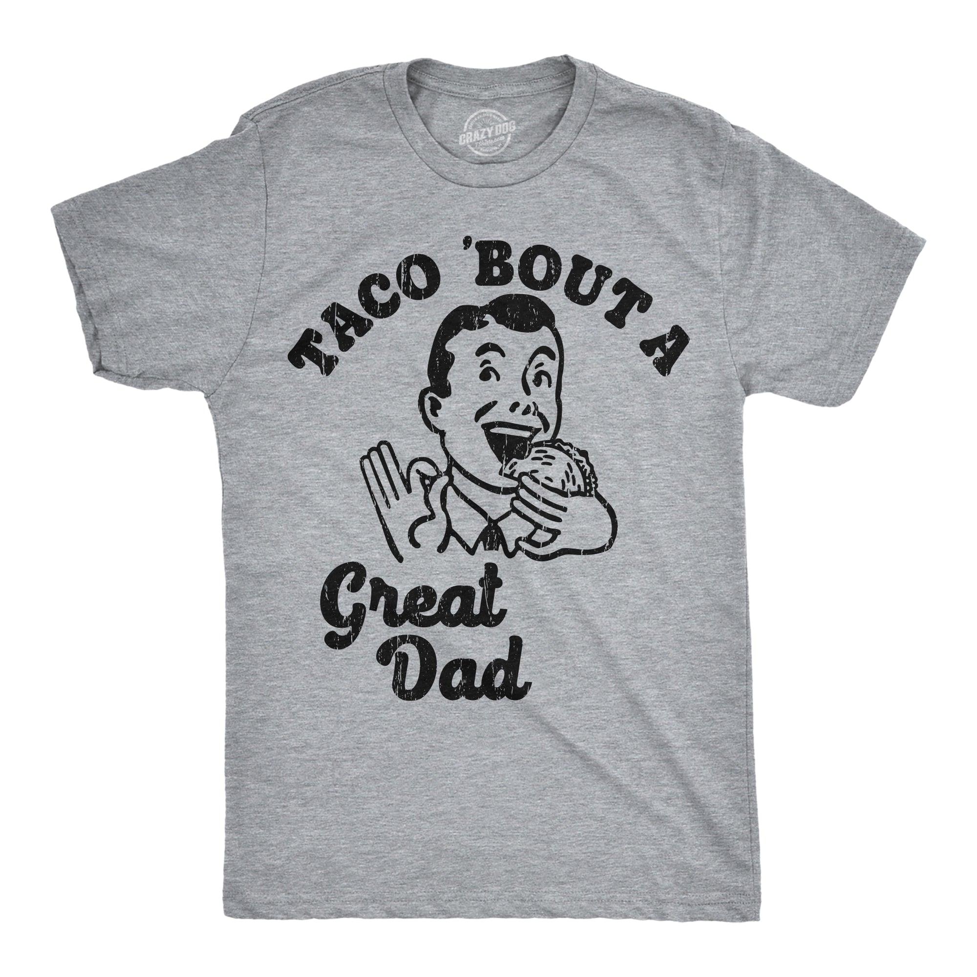 Taco Bout A Great Dad Men's T Shirt