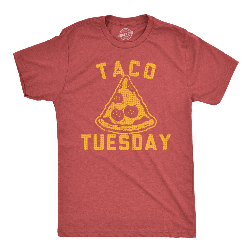 Taco Tuesday Pizza Men's T Shirt