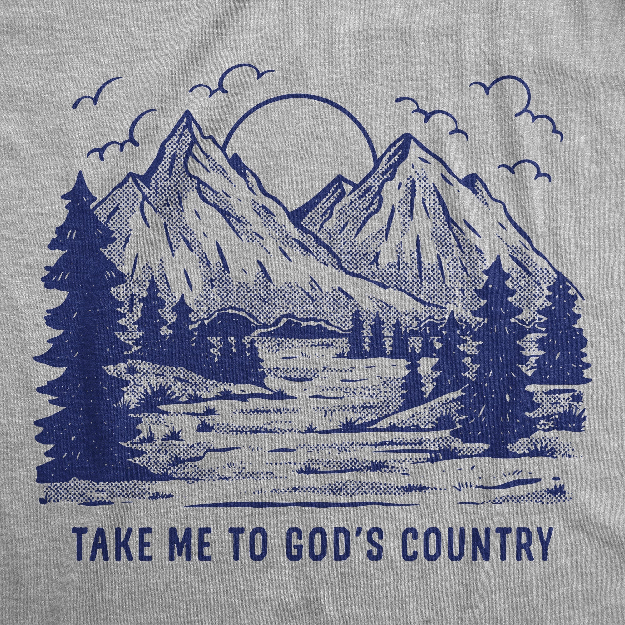 Take Me To Gods Country Men's T Shirt