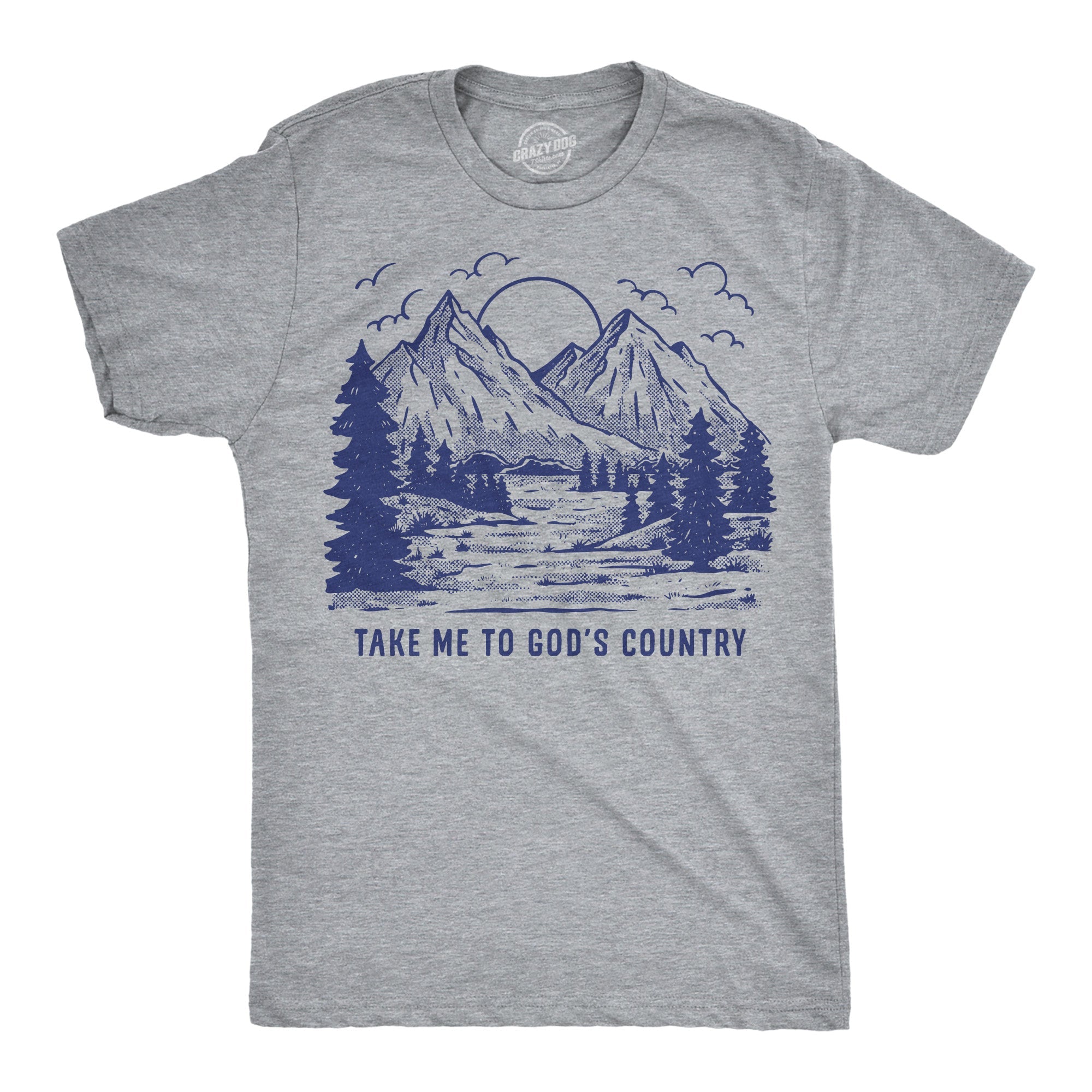 Take Me To Gods Country Men's T Shirt