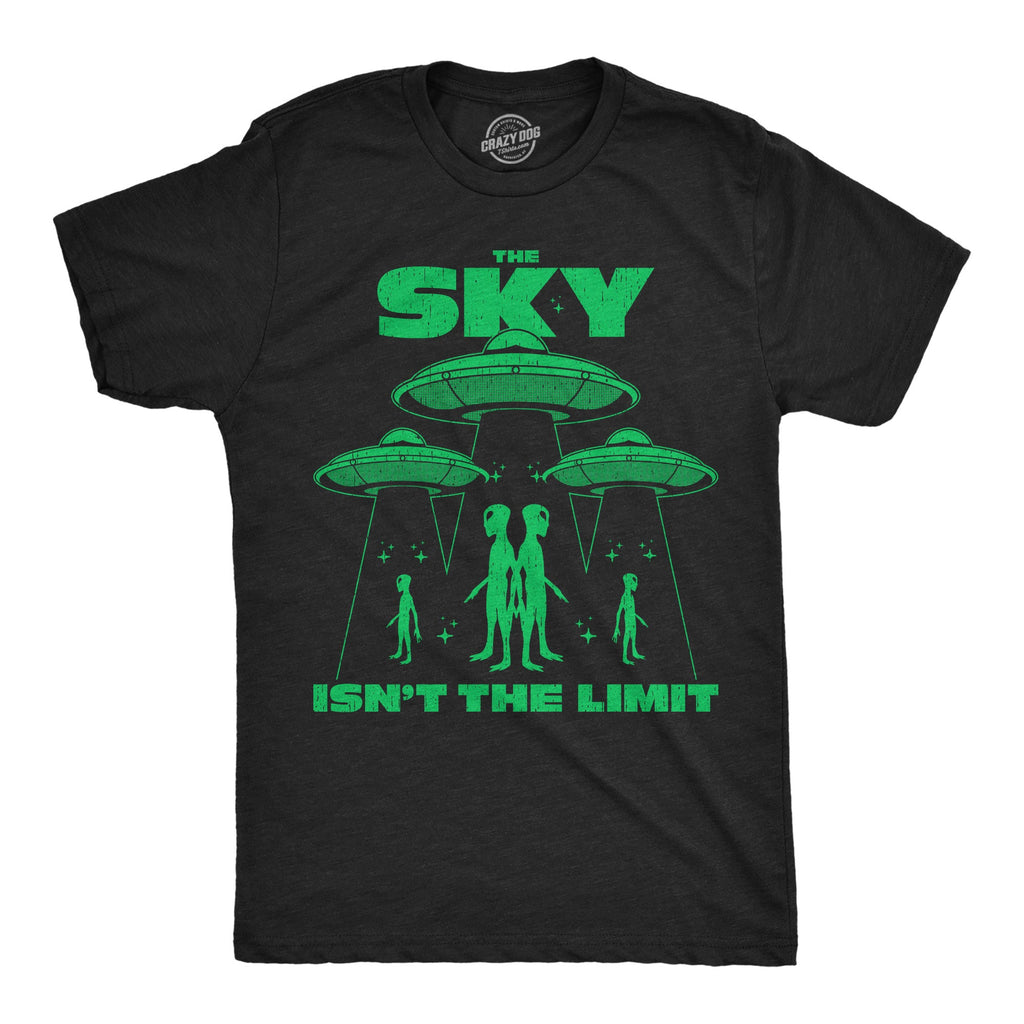 The Sky Isnt The Limit Men's T Shirt