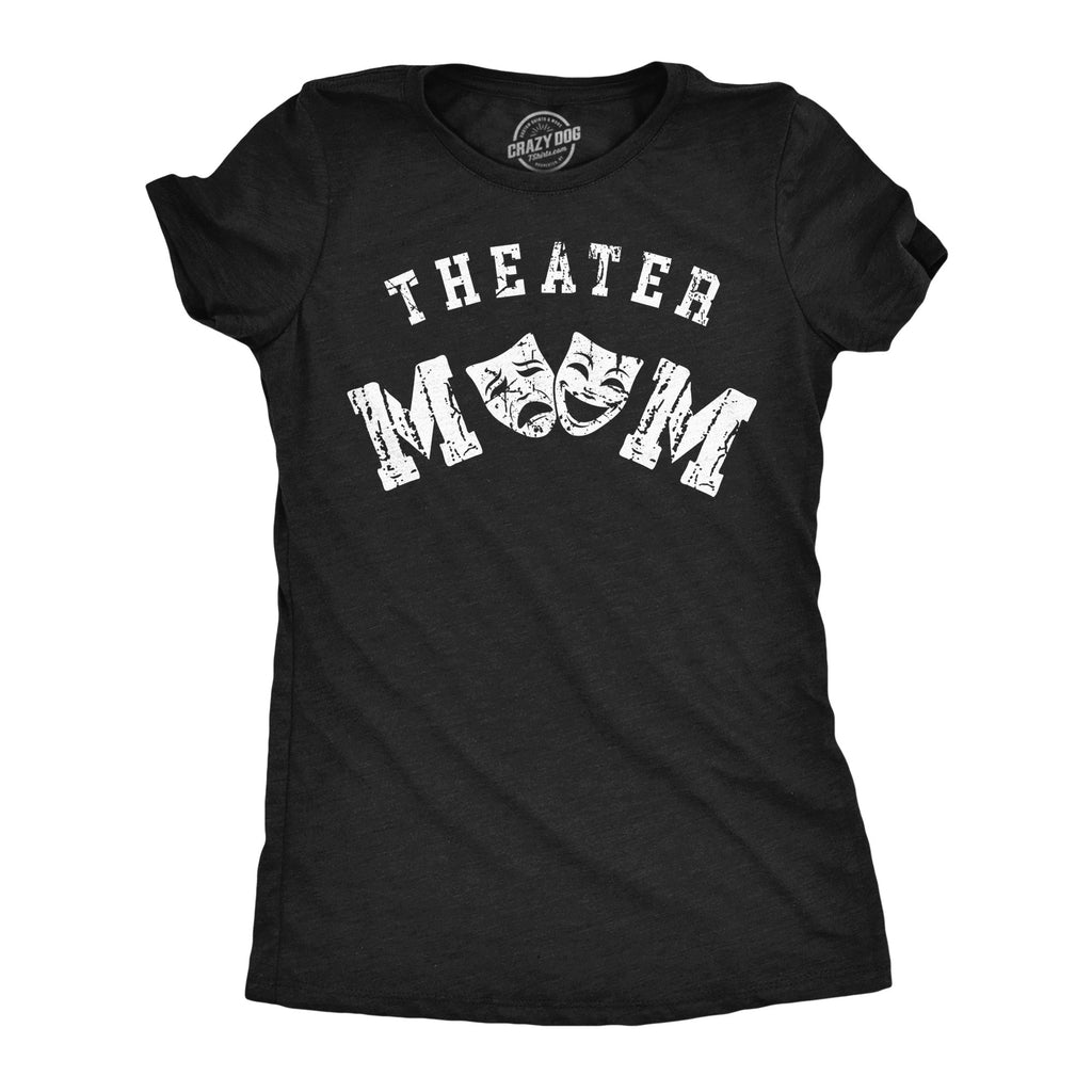 Theater Mom Women's T Shirt