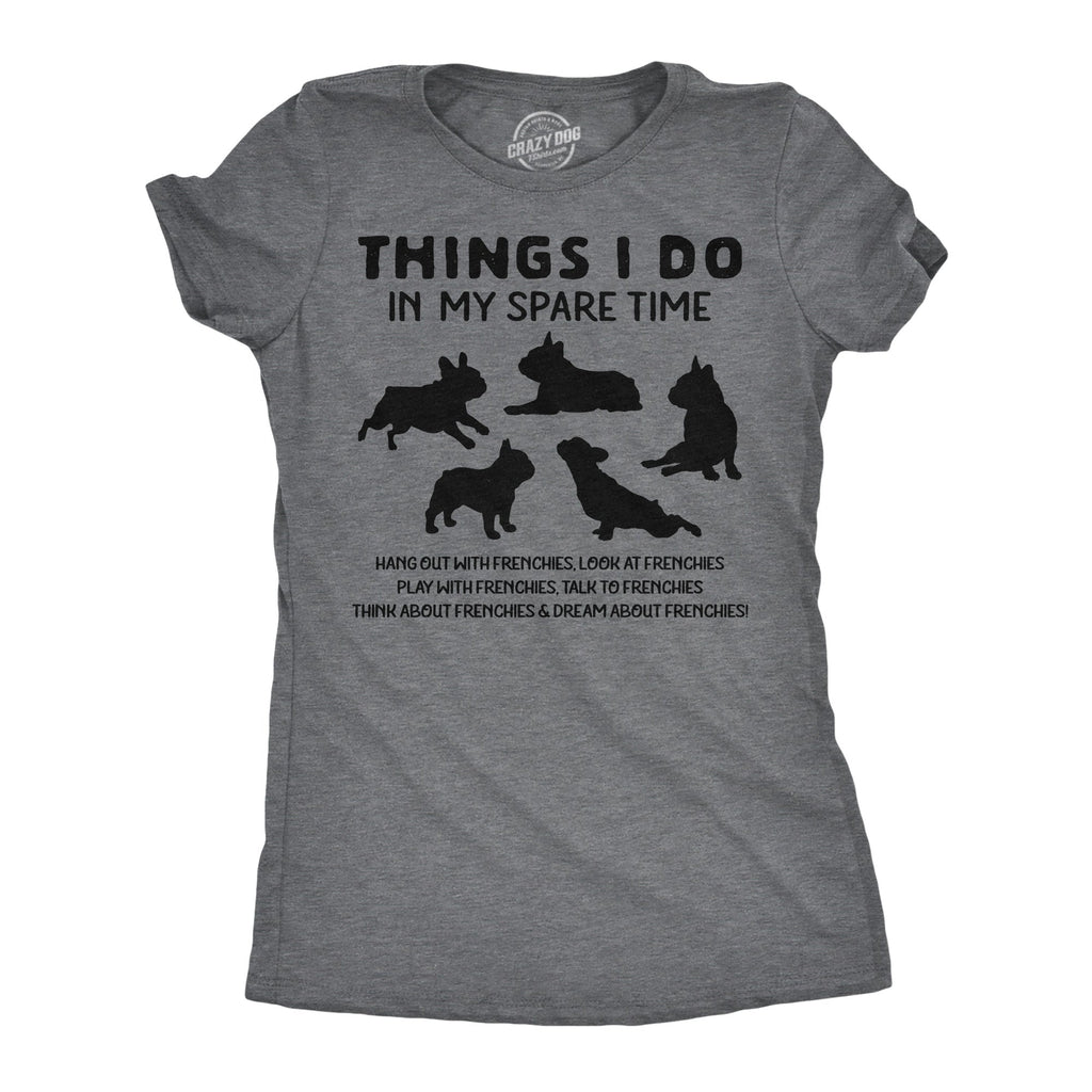 Things I Do In My Spare Time Women's T Shirt