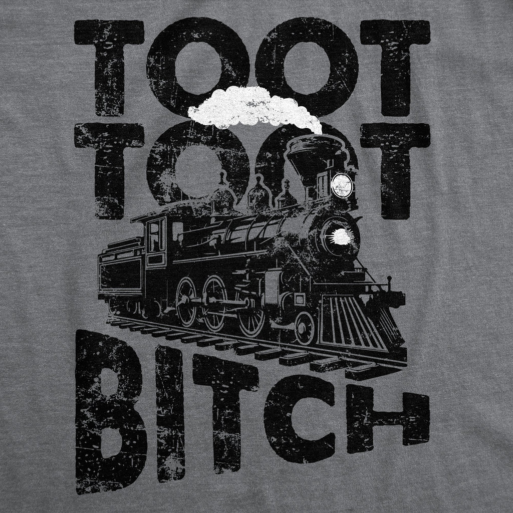 Toot Toot Bitch Men's T Shirt