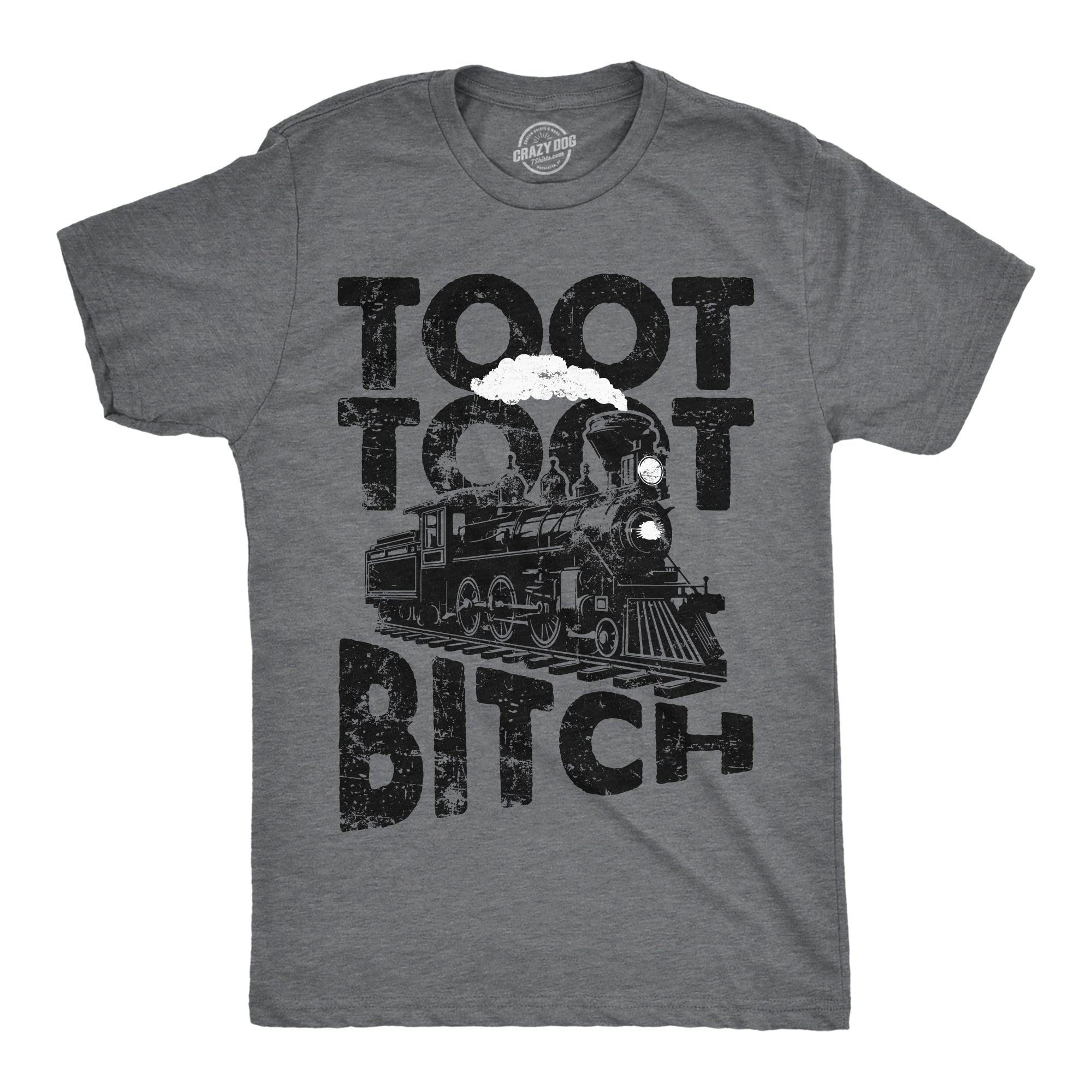 Toot Toot Bitch Men's T Shirt