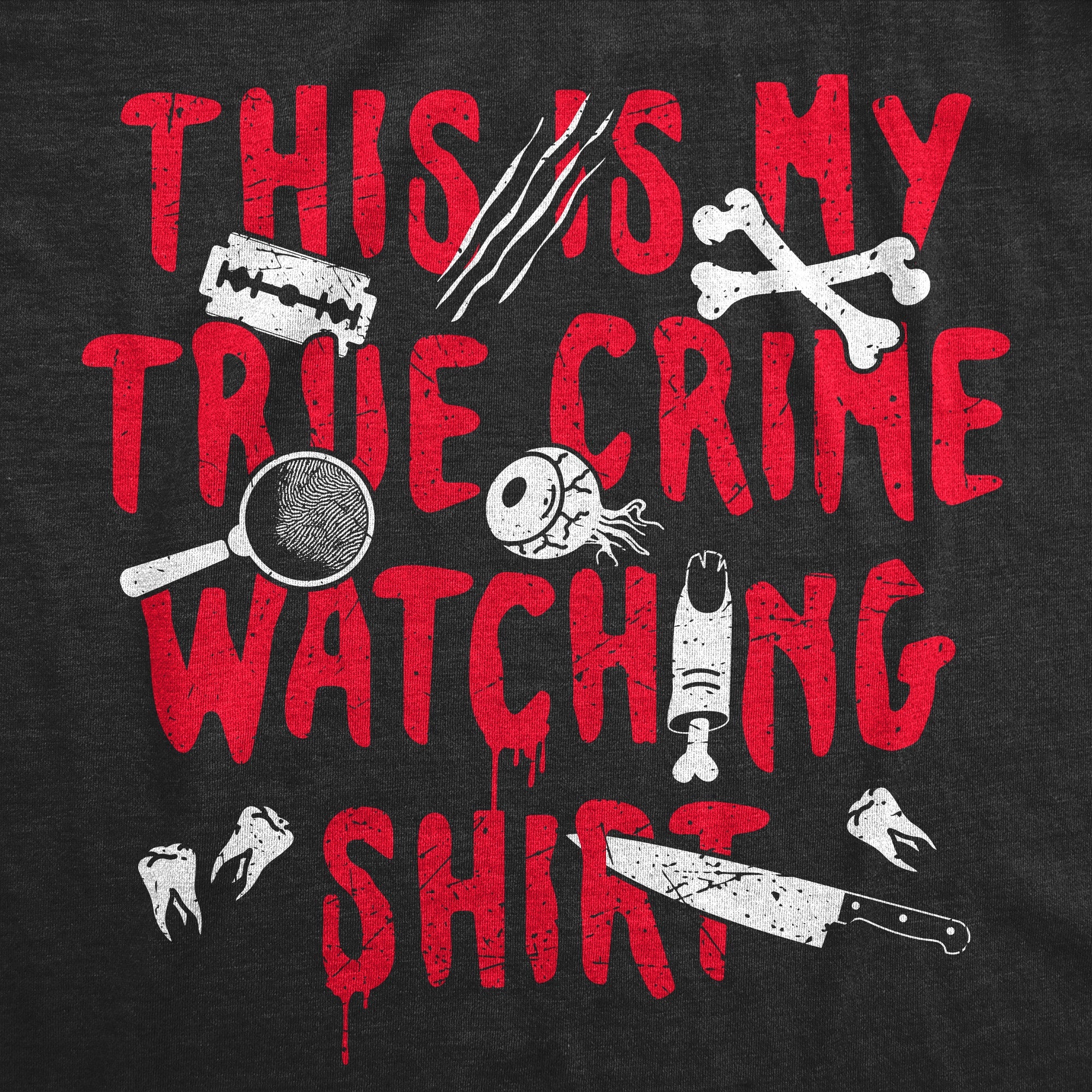 This Is My True Crime Watching Shirt Women's T Shirt
