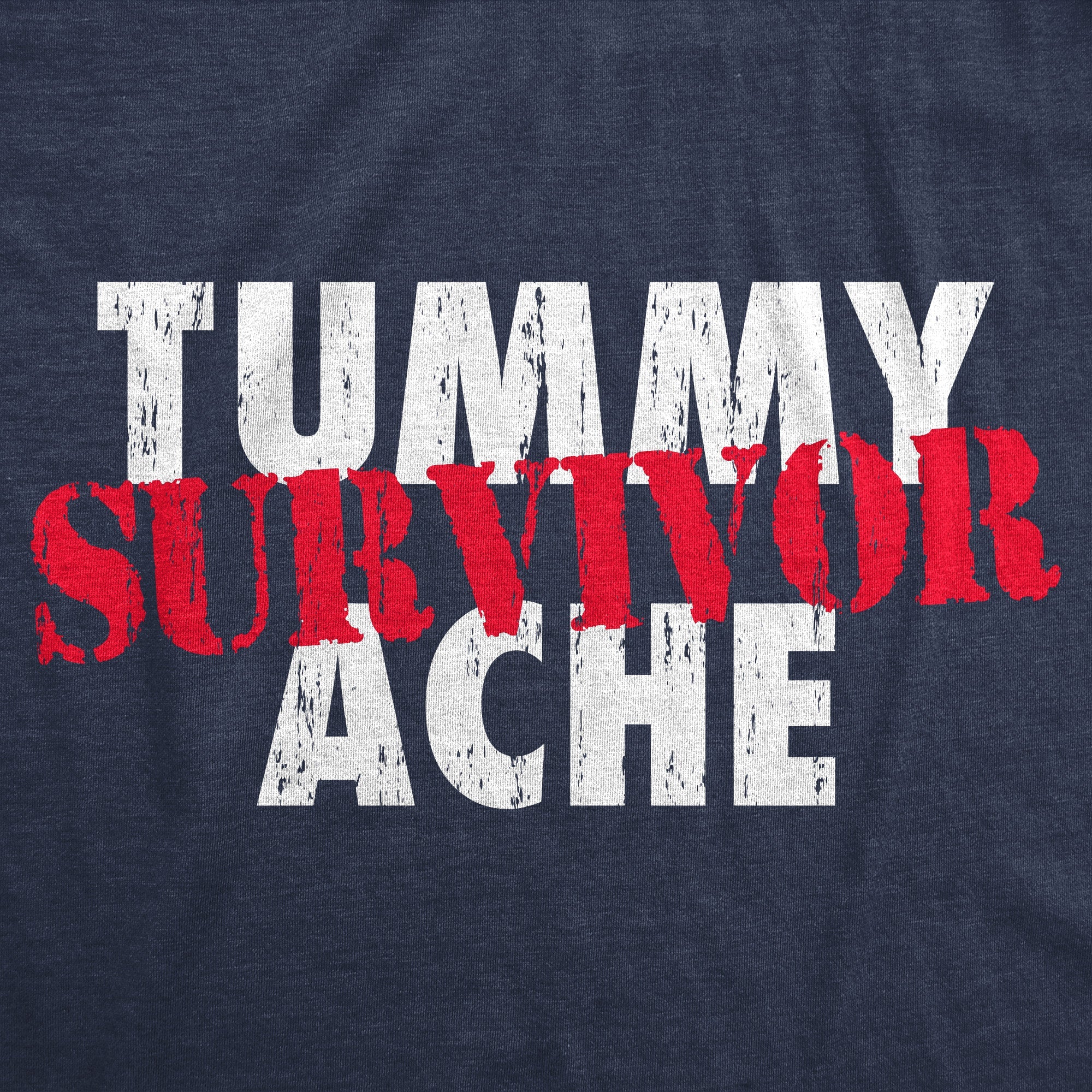 Tummy Ache Survivor Men's T Shirt
