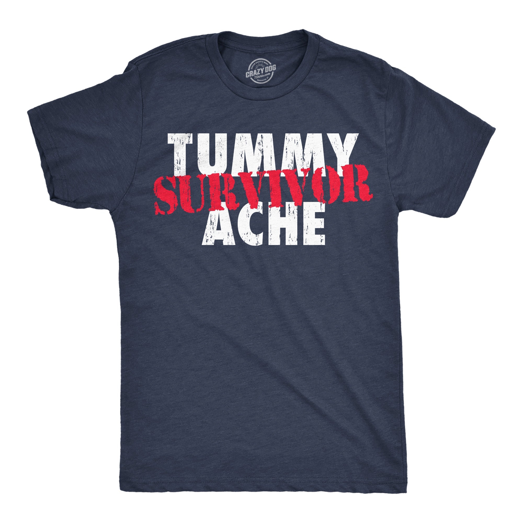 Tummy Ache Survivor Men's T Shirt